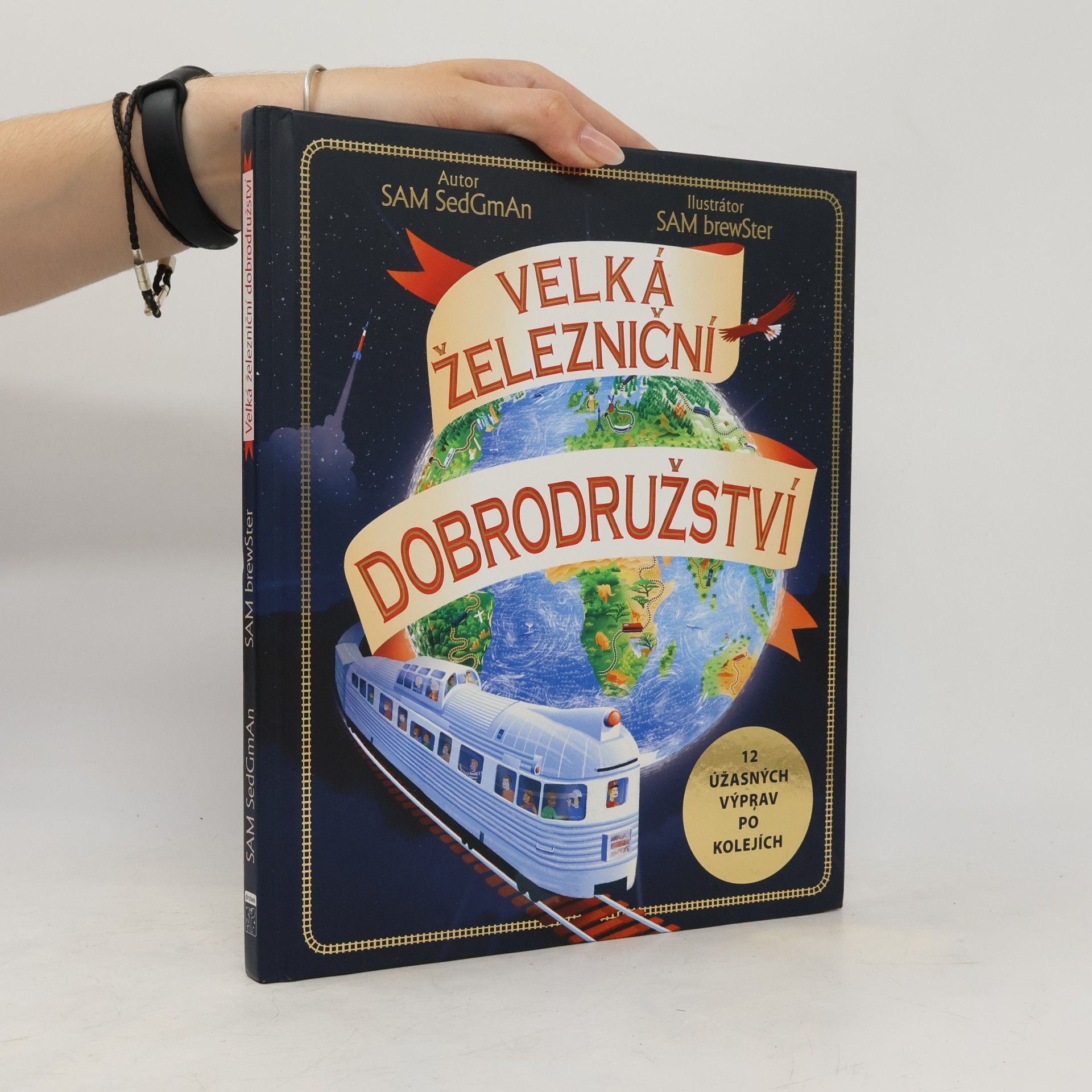 Sam Sedgman Velká železniční dobrodružství