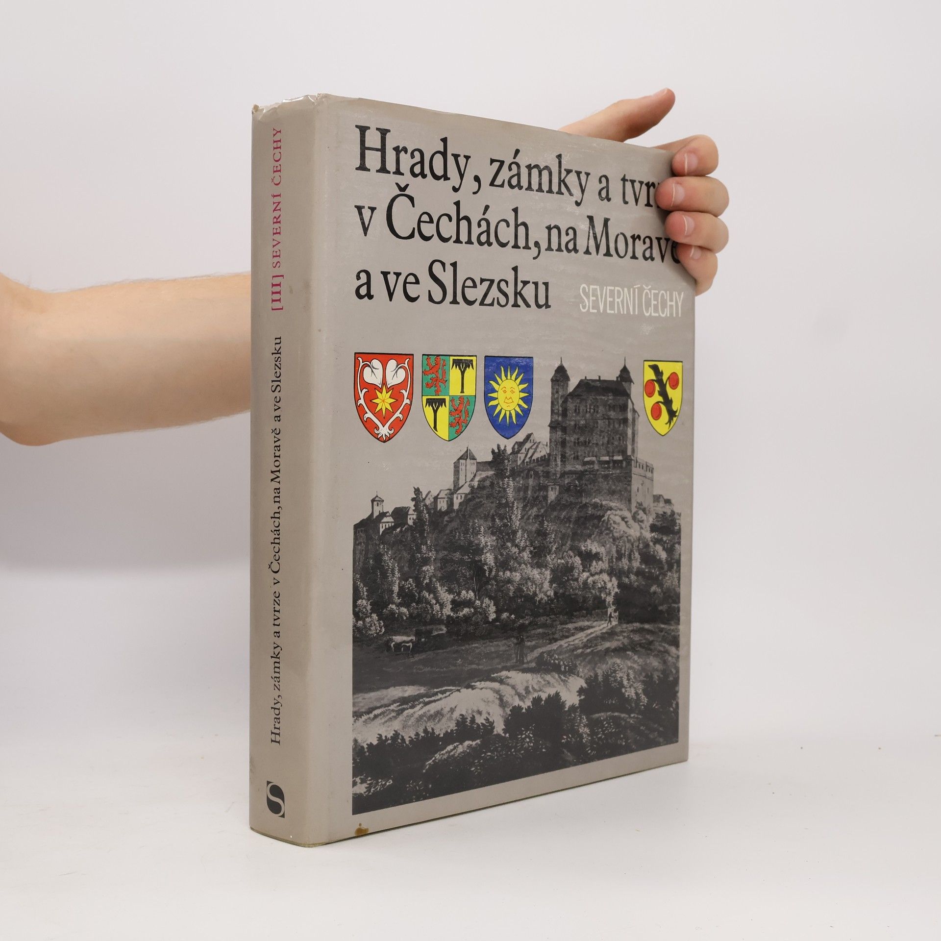 Ludvík Kopačka Hrady, zámky a tvrze v Čechách, na Moravě a ve Slezsku III. Severní Čechy