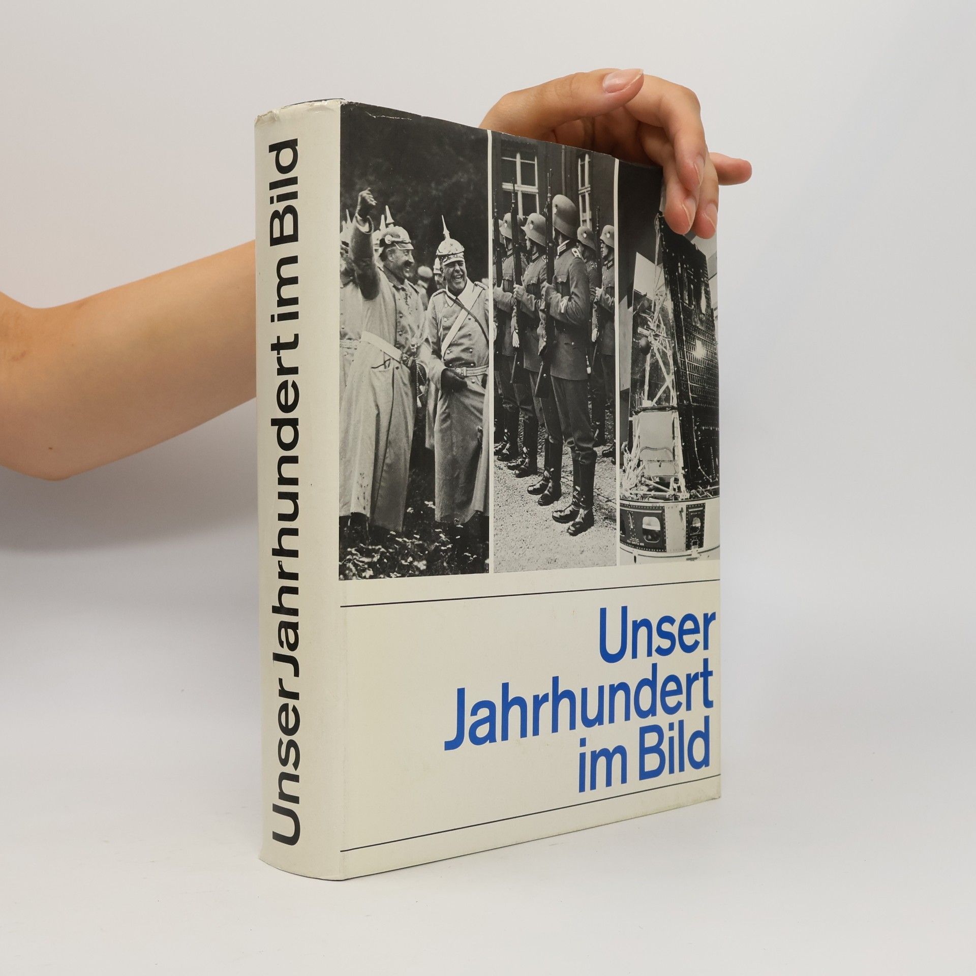 Autorenkollektiv Unser Jahrhundert im Bild
