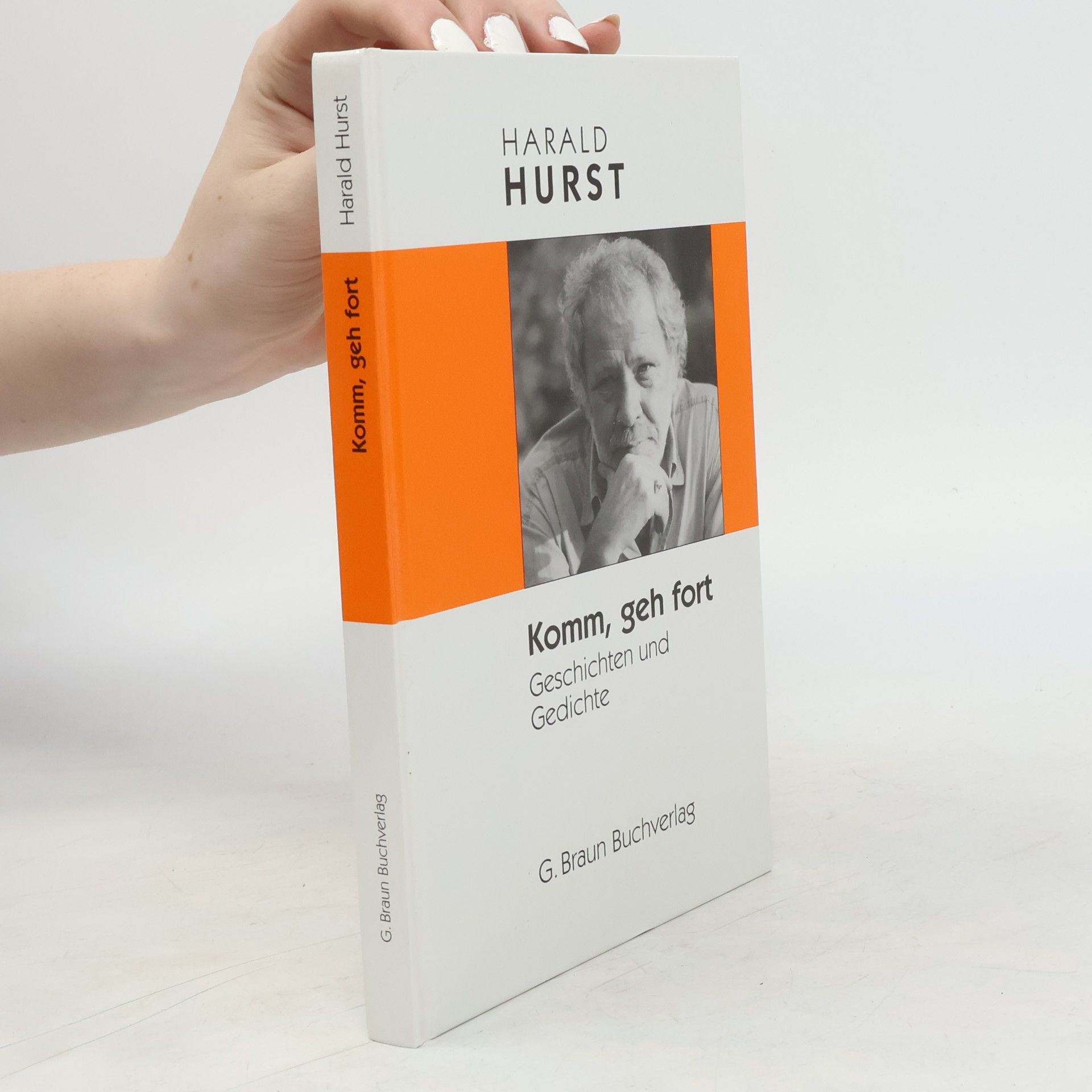 Harald Hurst Komm, geh fort!