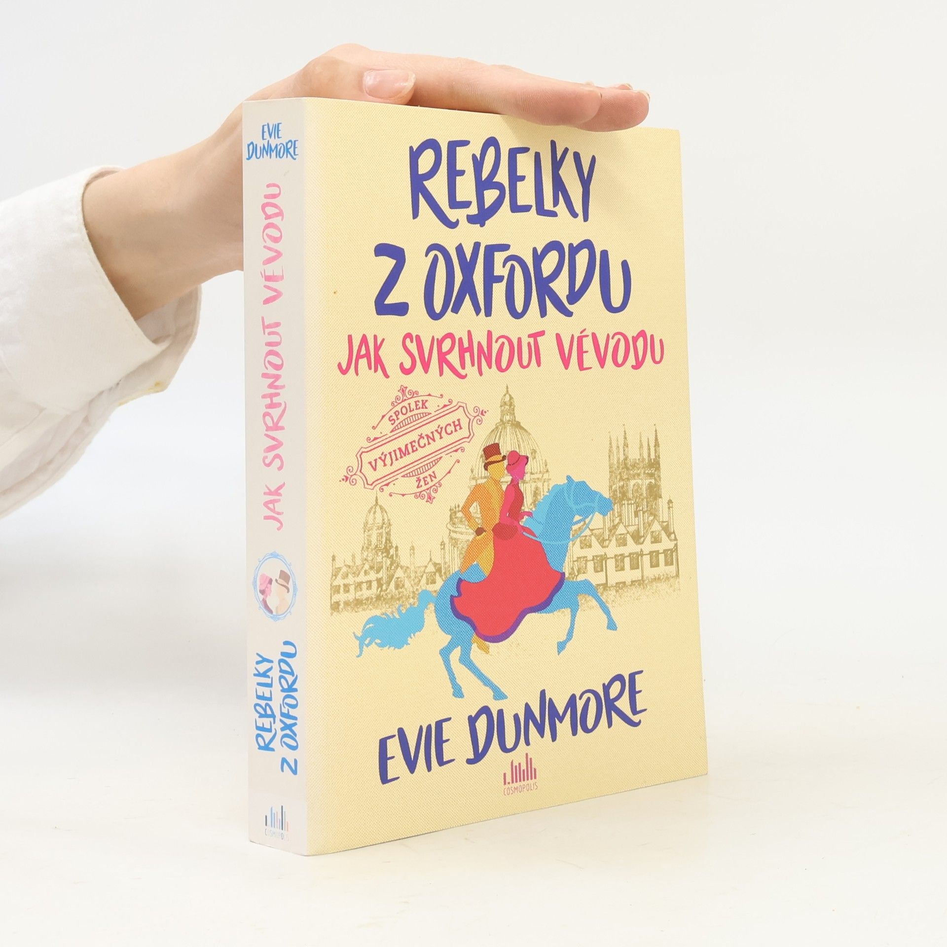Evie Dunmore Rebelky z Oxfordu. Jak svrhnout vévodu