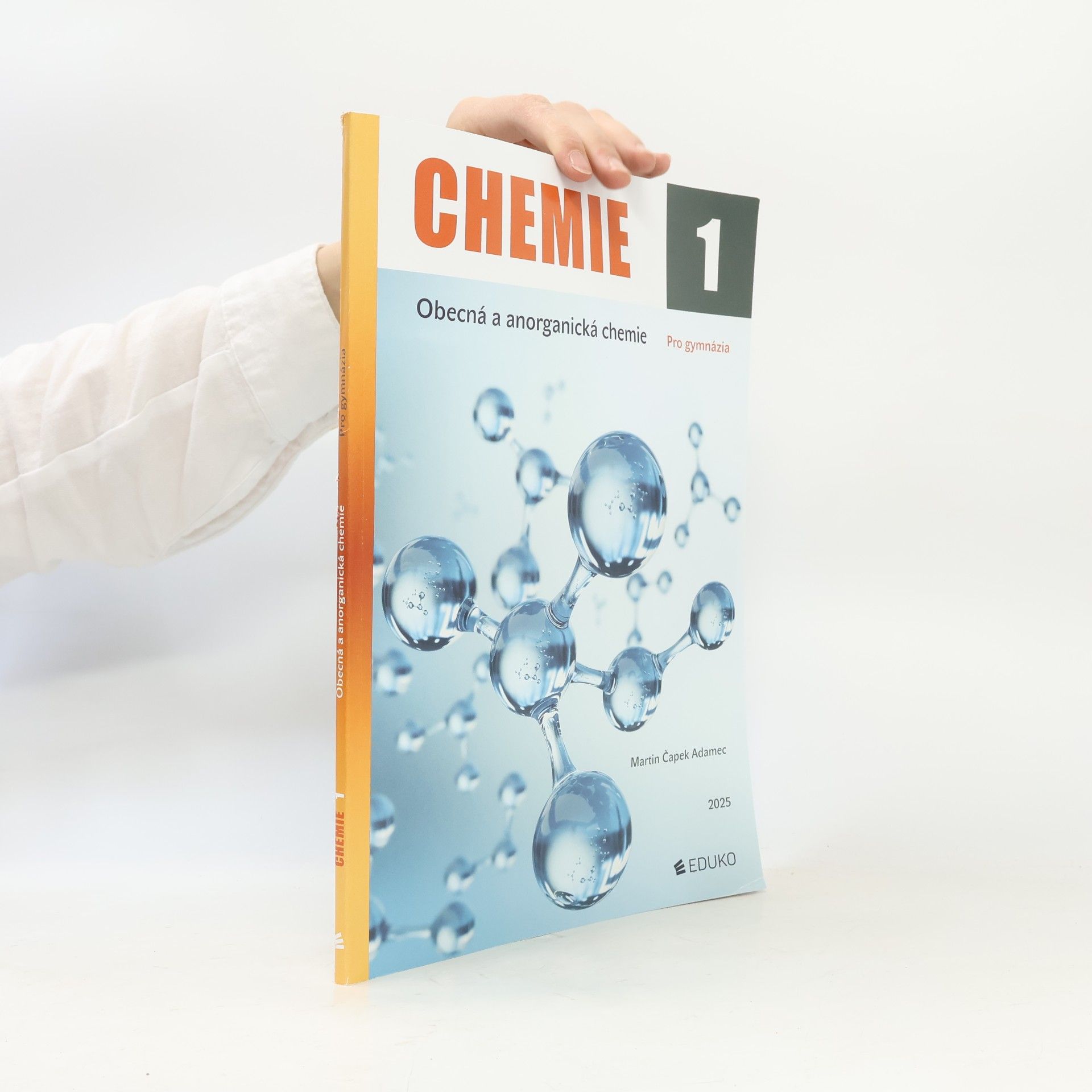 Martin Adamec Chemie : pro gymnázia. 1, Obecná a anorganická chemie