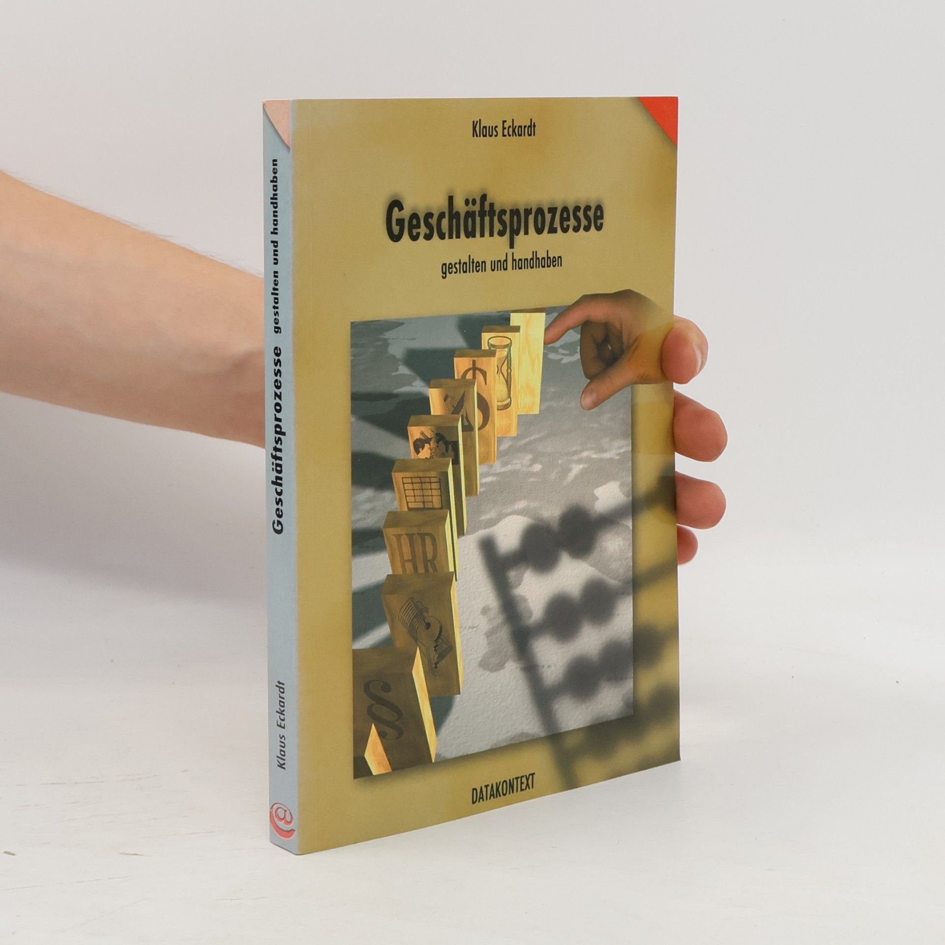 Klaus Eckardt Geschäftsprozesse gestalten und handhaben