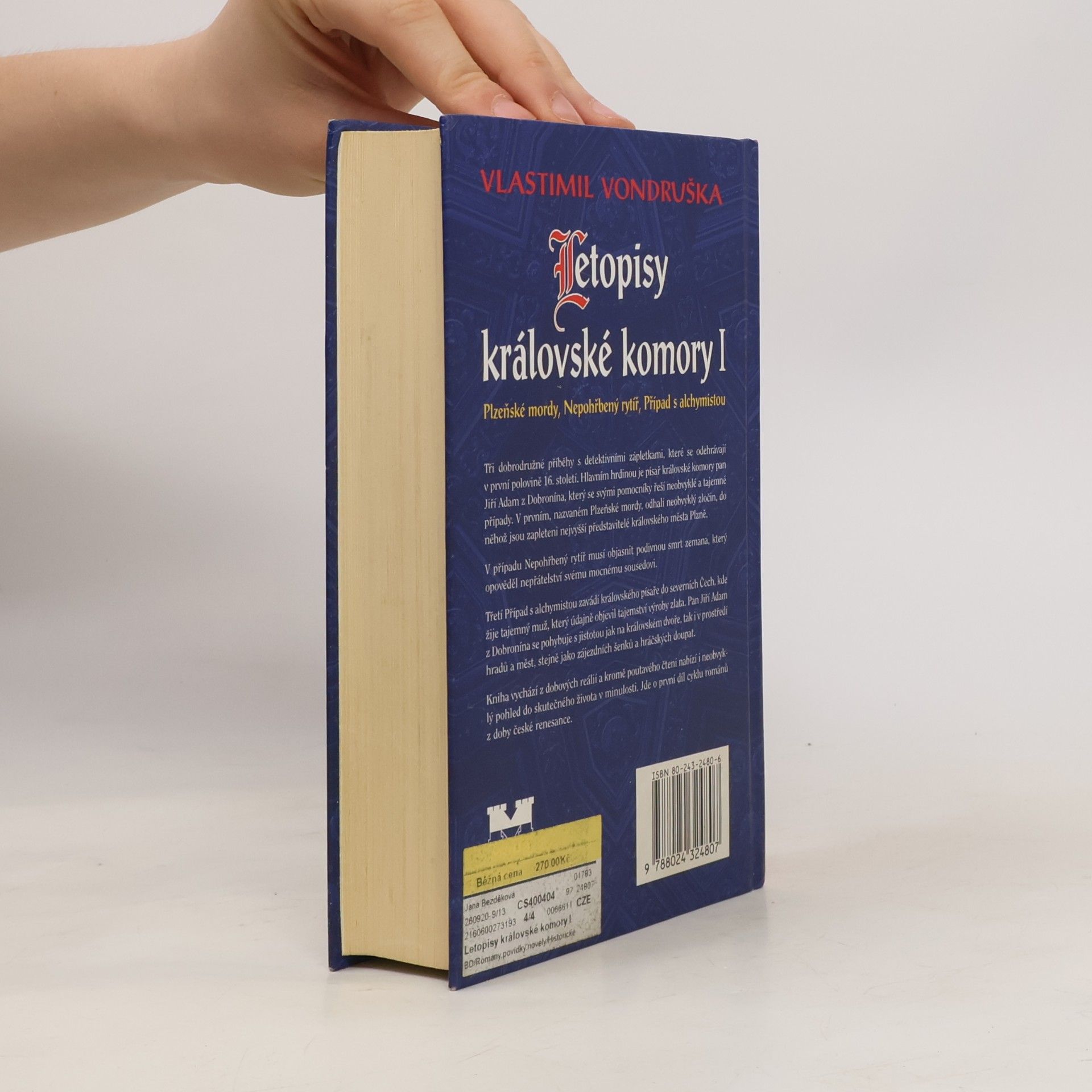 Vlastimil Vondruška Letopisy královské komory 1. díl: Plzeňské mordy. Nepohřbený rytíř. Případ s alchymistou