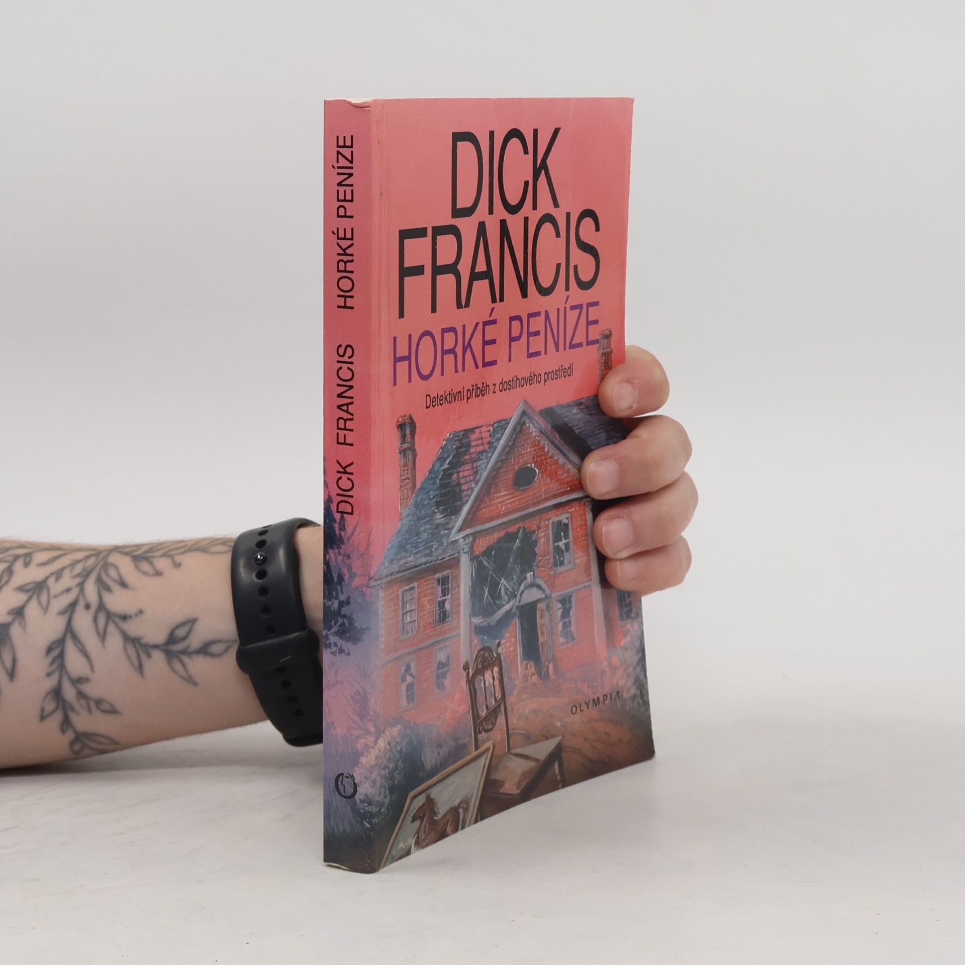Dick Francis Horké peníze