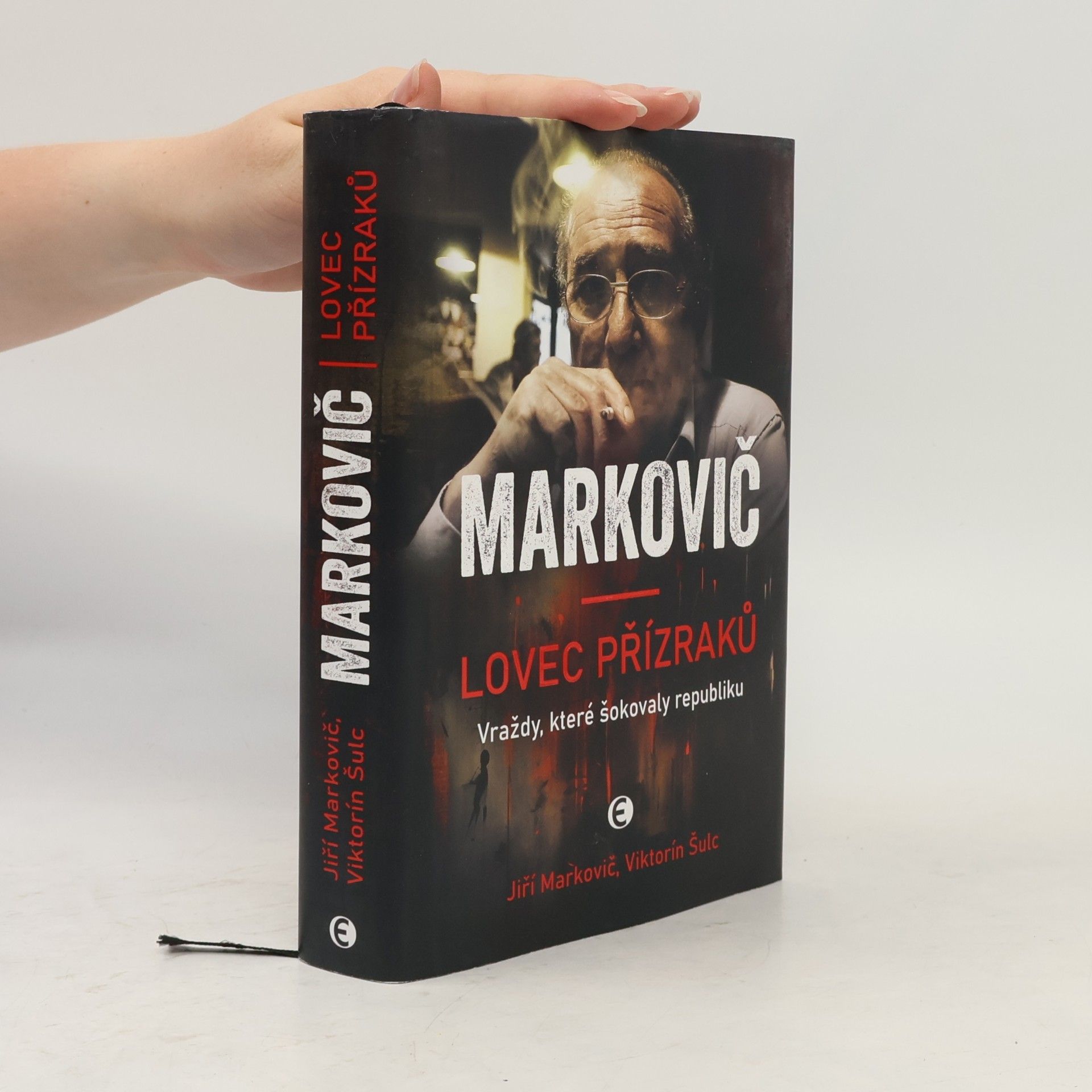 Jiří Markovič Markovič : lovec přízraků : vraždy, které šokovaly republiku