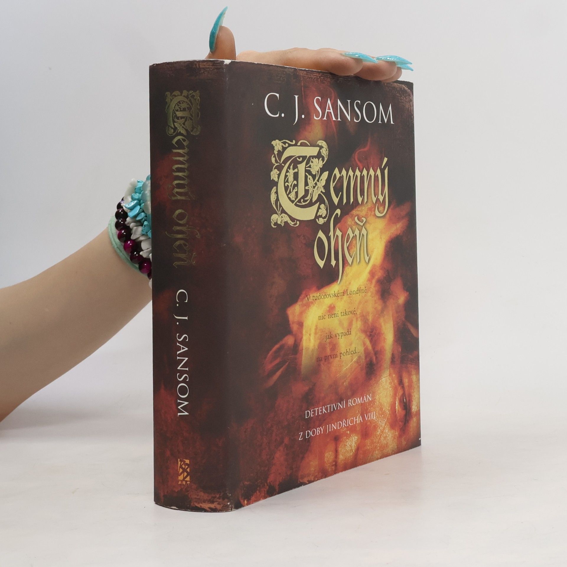 C. J. Sansom Temný oheň : detektivní román z doby Jindřicha VIII.