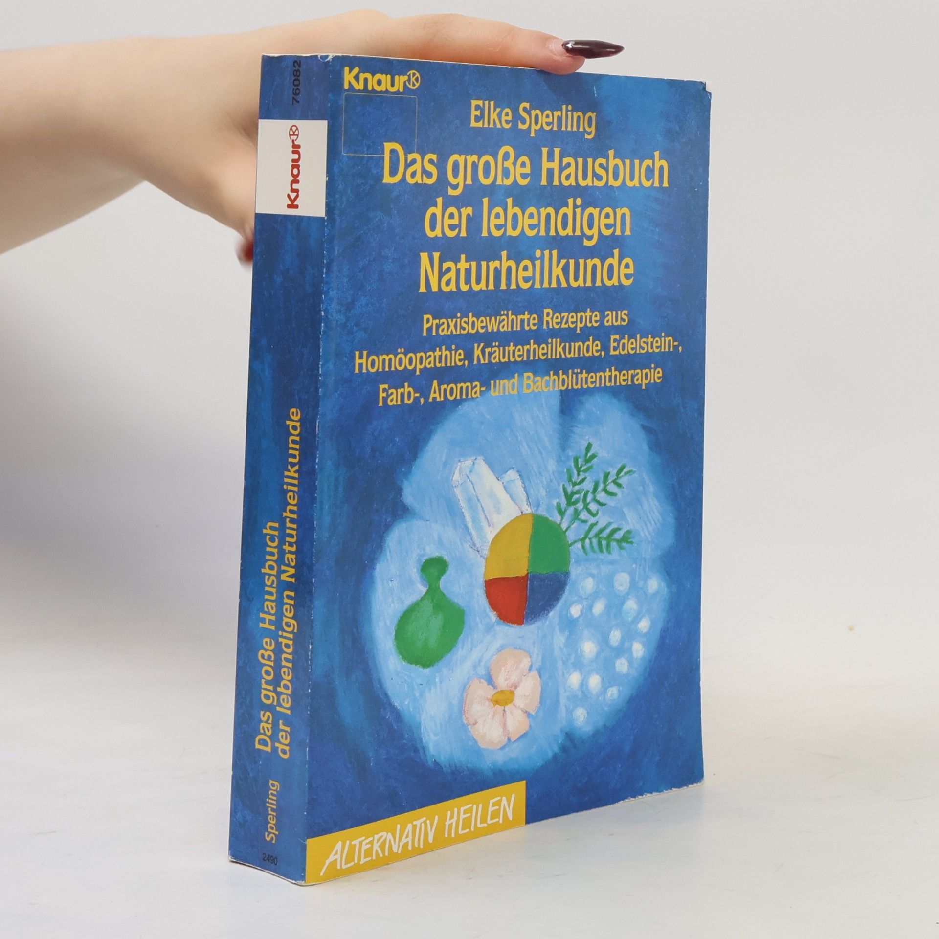 Elke Sperling Das grosse Hausbuch der lebendigen Naturheilkunde