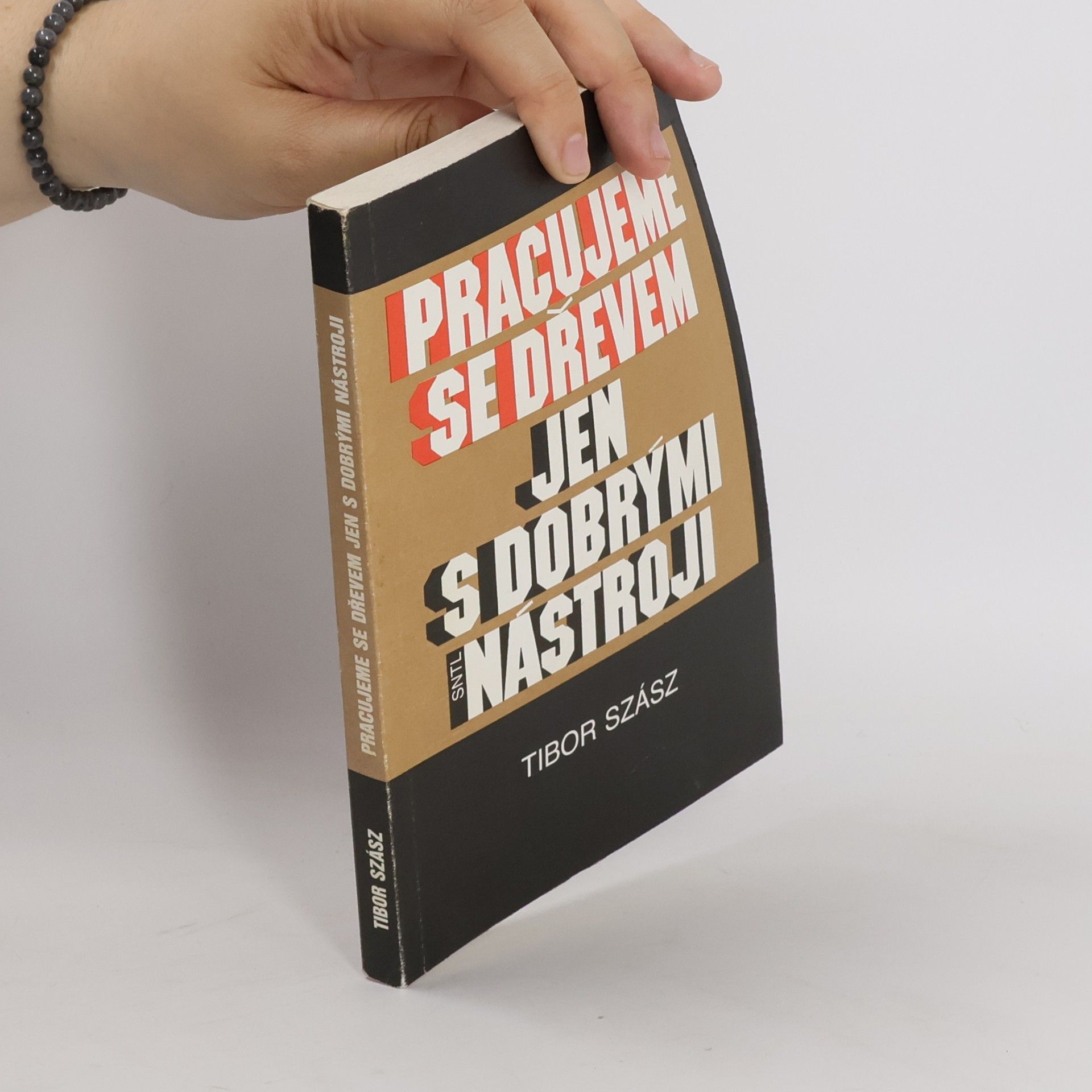 Szász Tibor Pracujeme se dřevem jen s dobrými nástroji