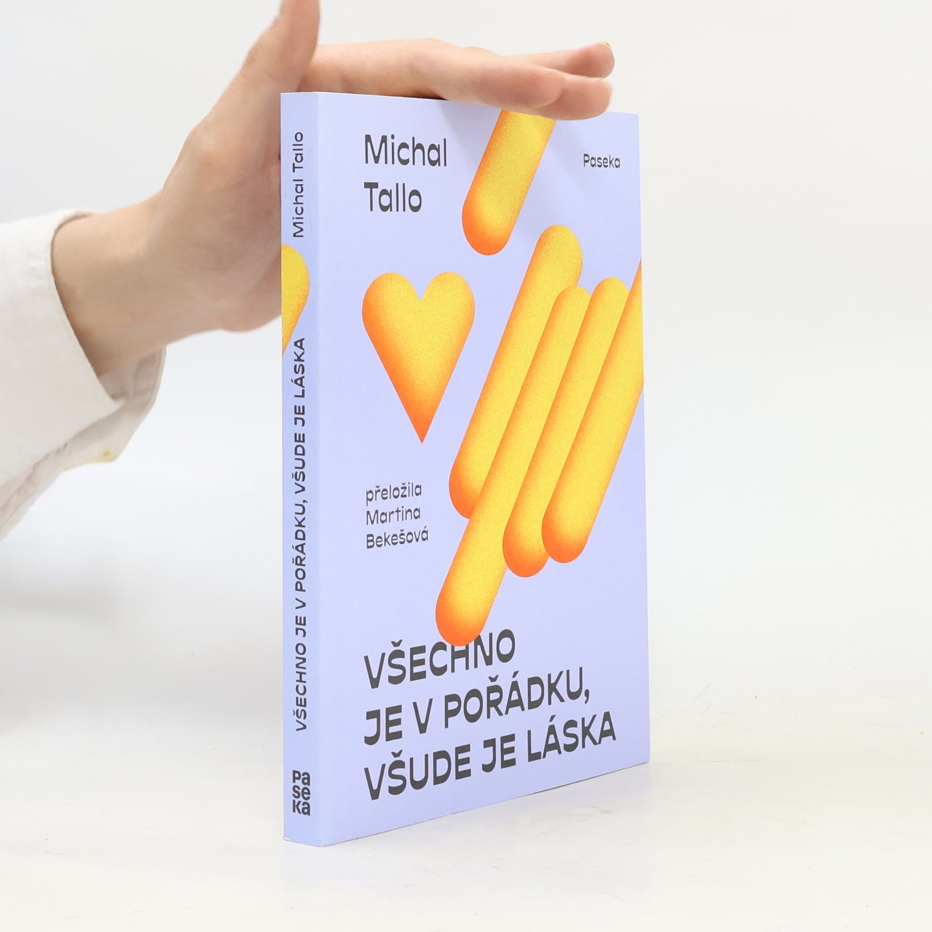 Michal Tallo Všechno je v pořádku, všude je láska