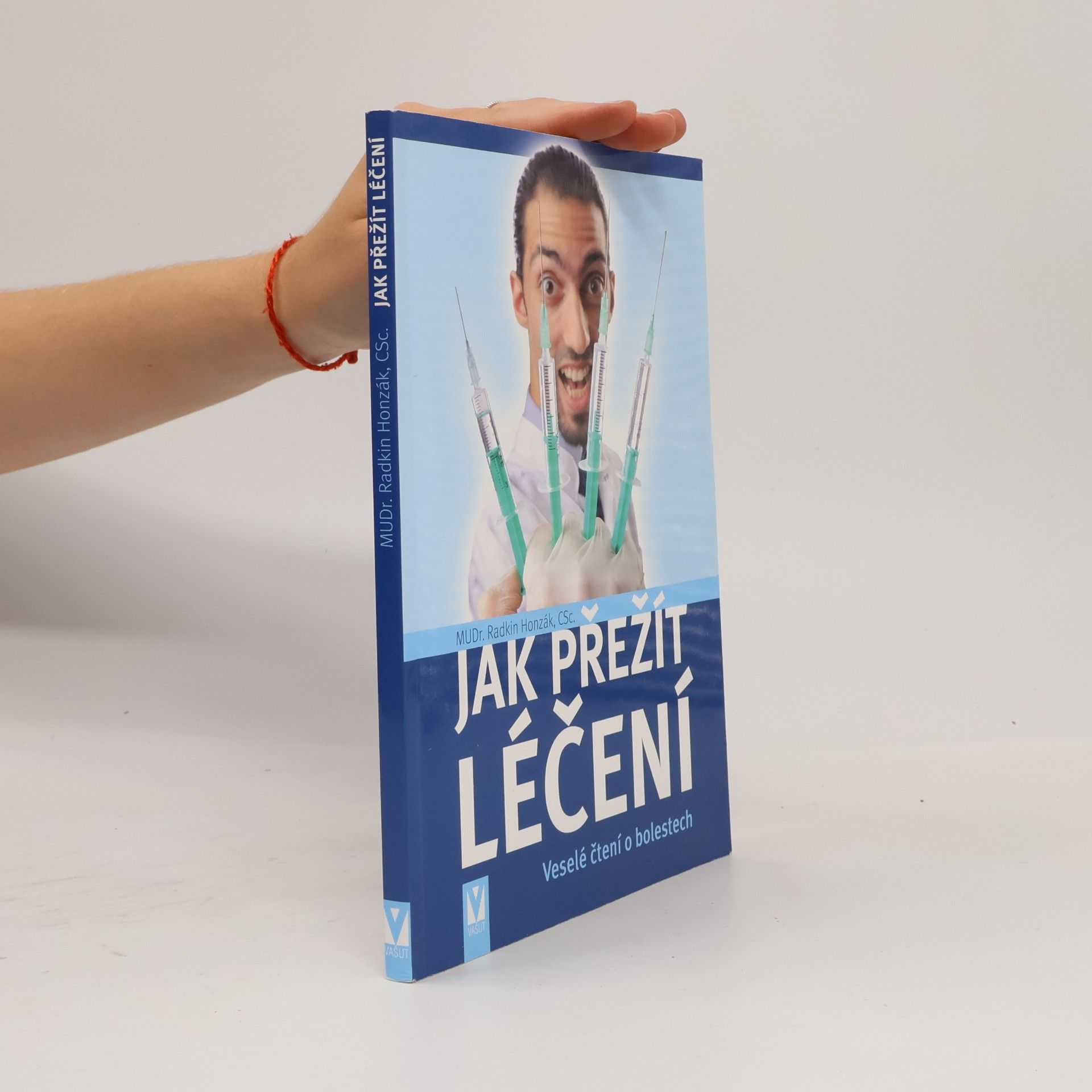 Radkin Honzák Jak přežít léčení. Veselé čtení o bolestech