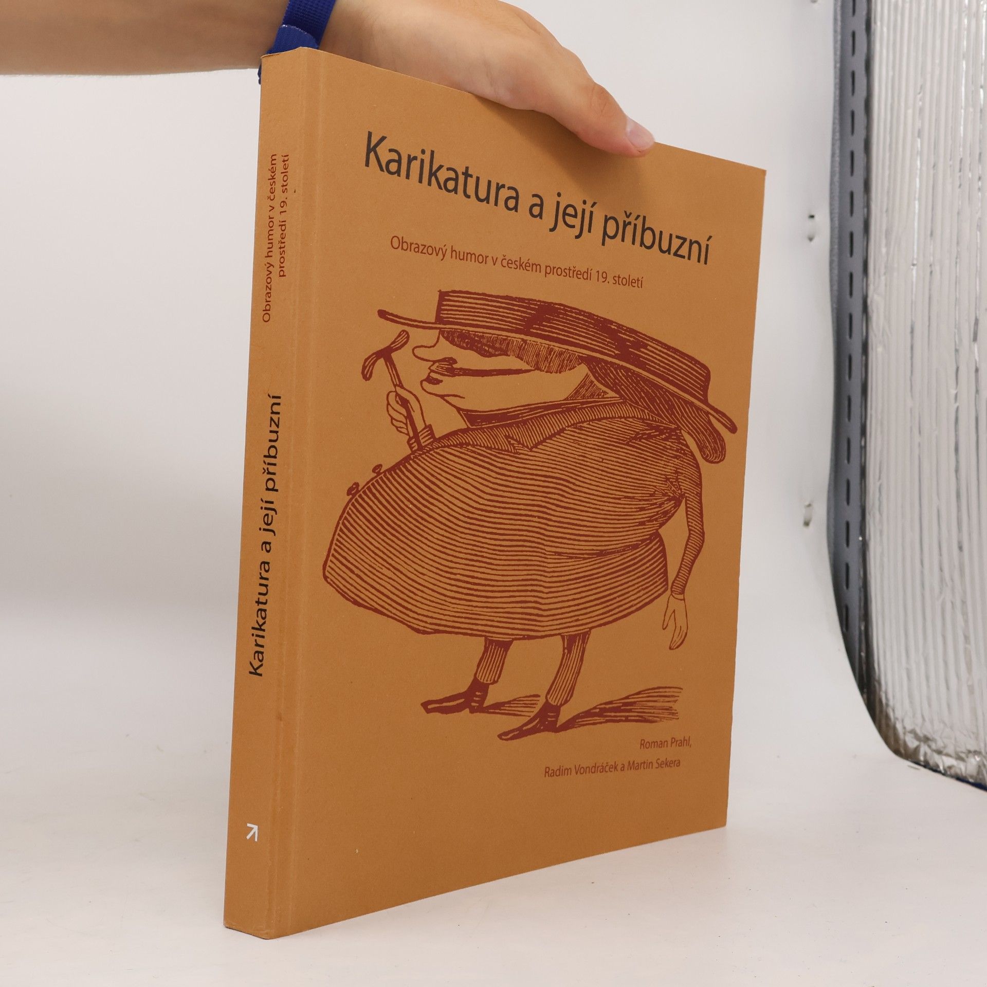 Martin Sekera Karikatura a její příbuzní : obrazový humor v českém prostředí 19. století