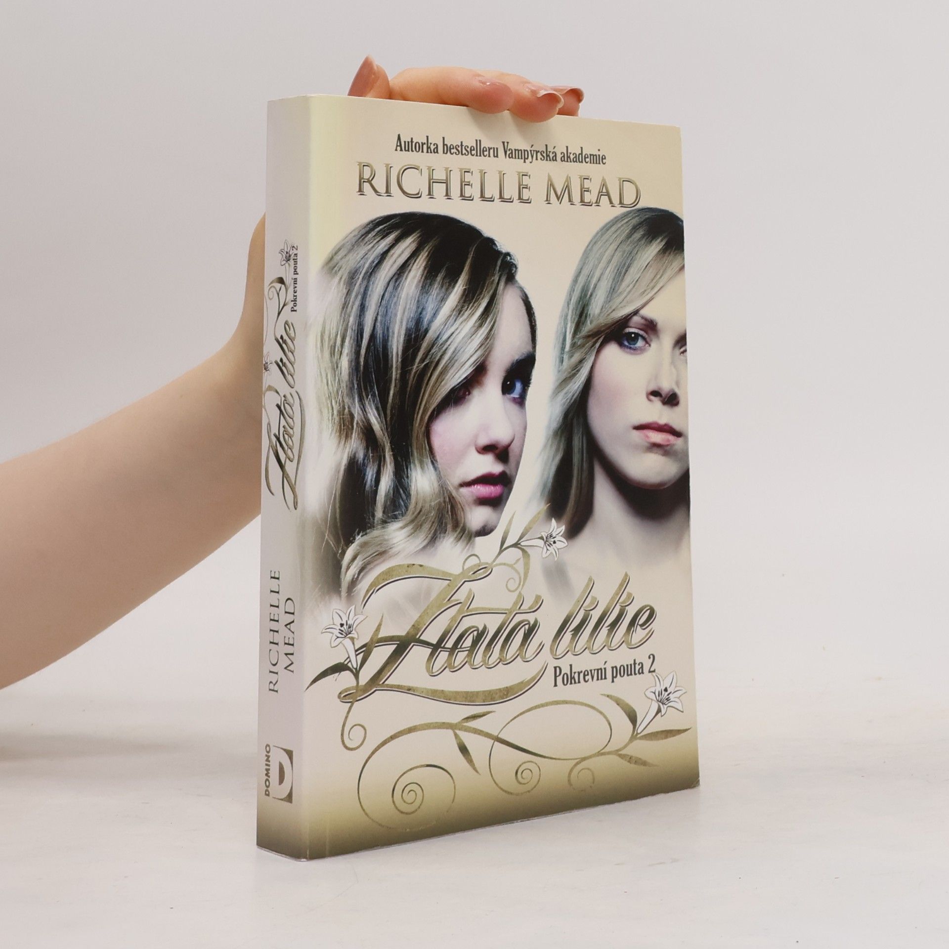 Richelle Mead Pokrevní pouta. 2, Zlatá lilie