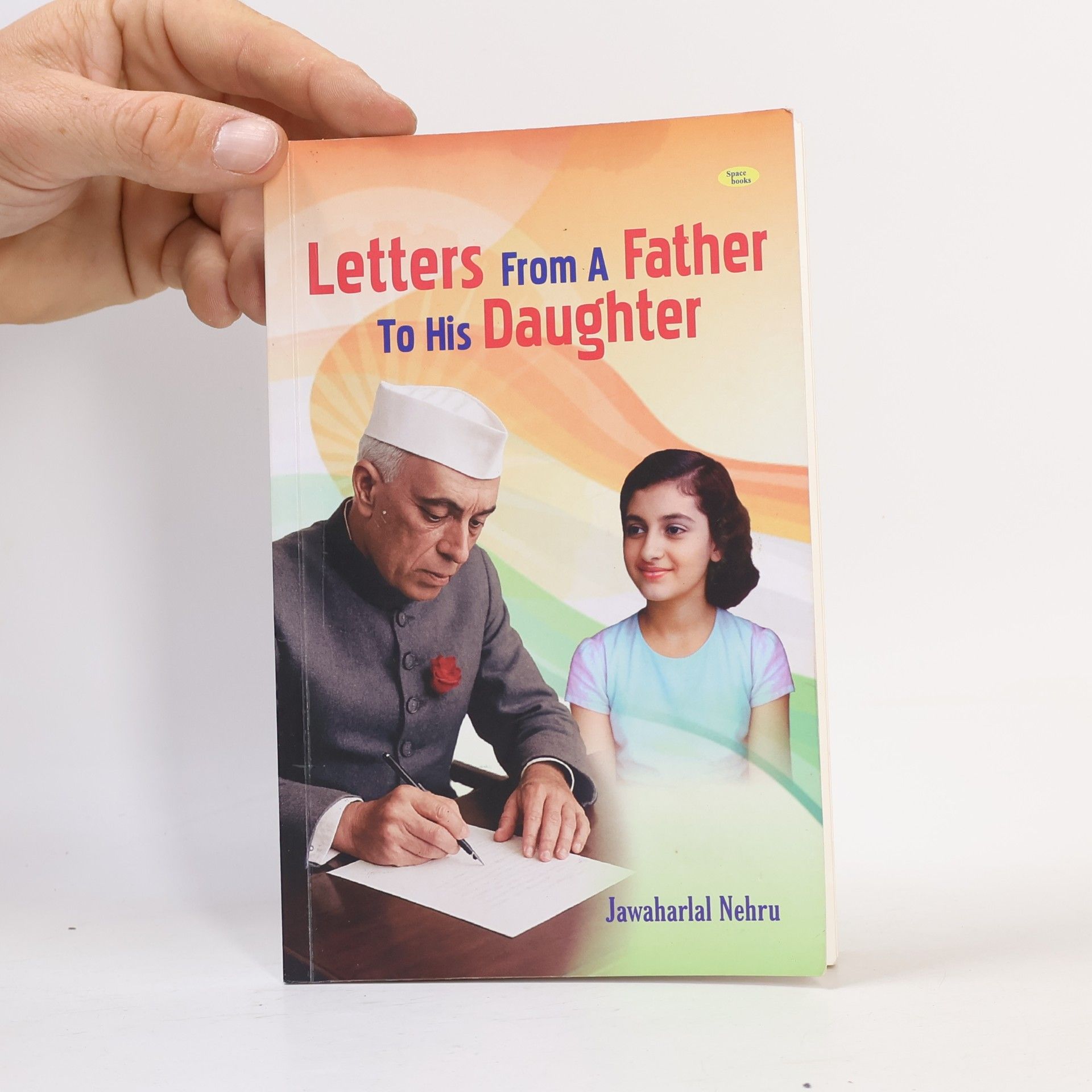Jawaharlal Nehru Letters From A Father To His Daughter