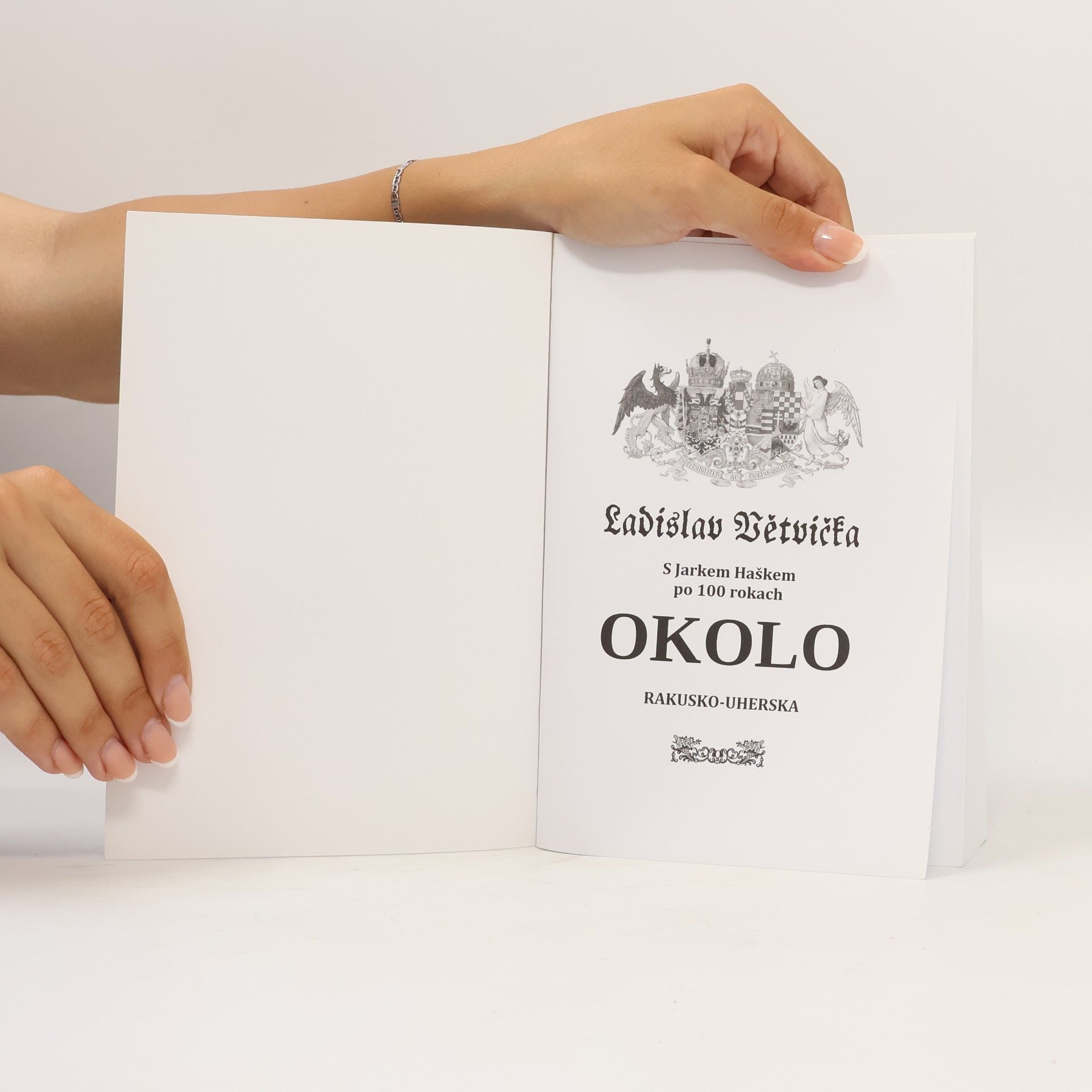 Ladislav Větvička Okolo Rakusko-Uherska