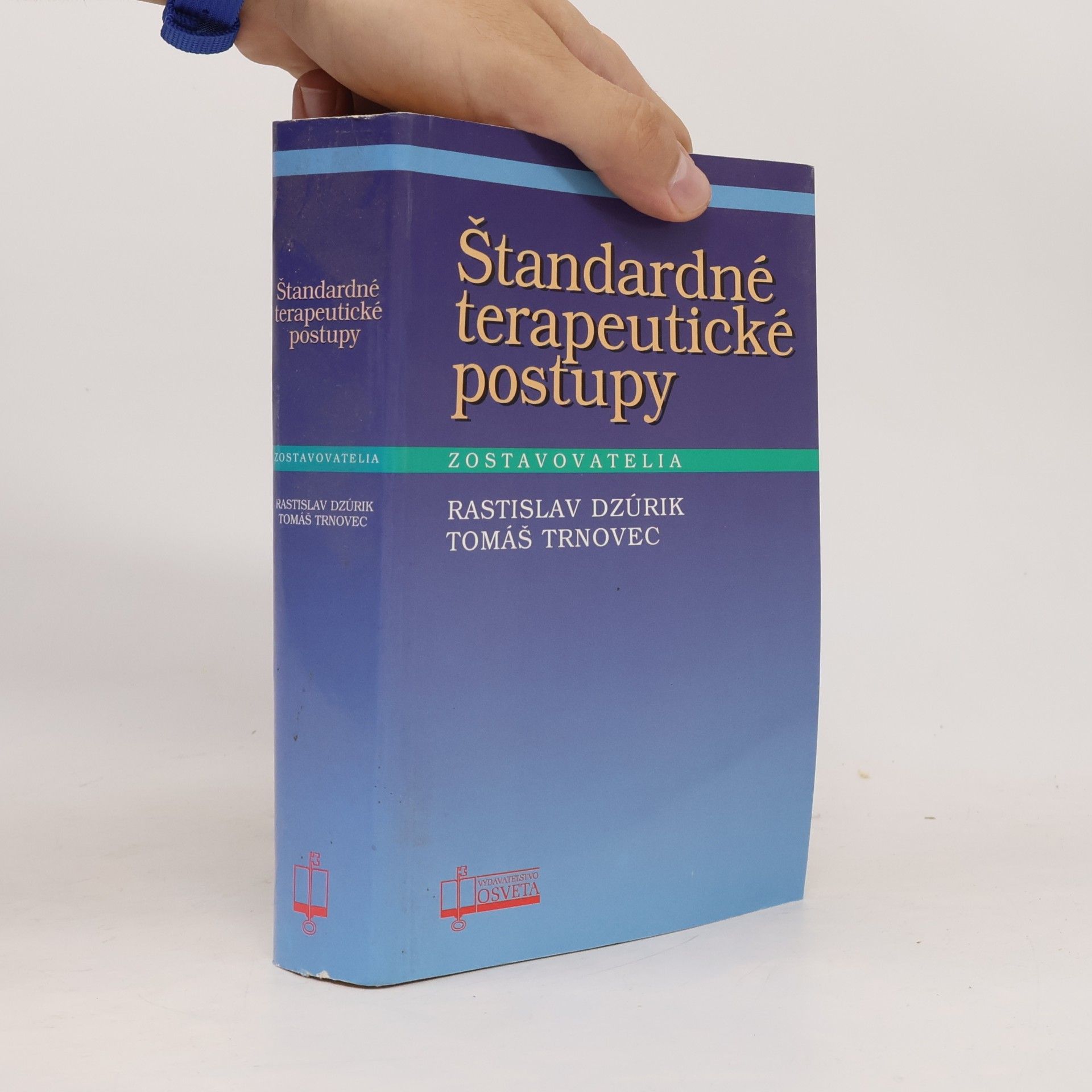 Rastislav Dzúrik Štandardné terapeutické postupy