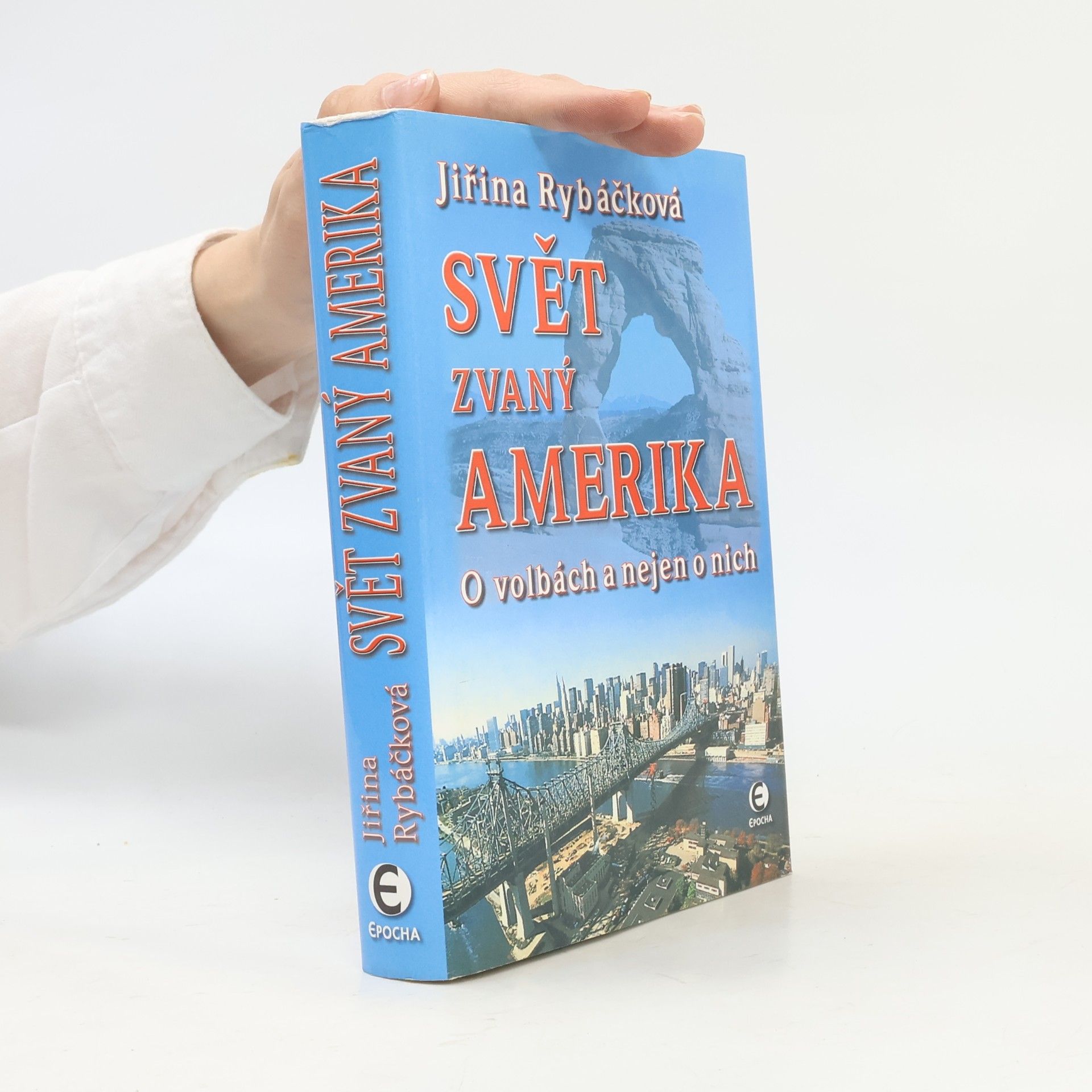 Jiřina Rybáčková Svět zvaný Amerika. O volbách a nejen o nich