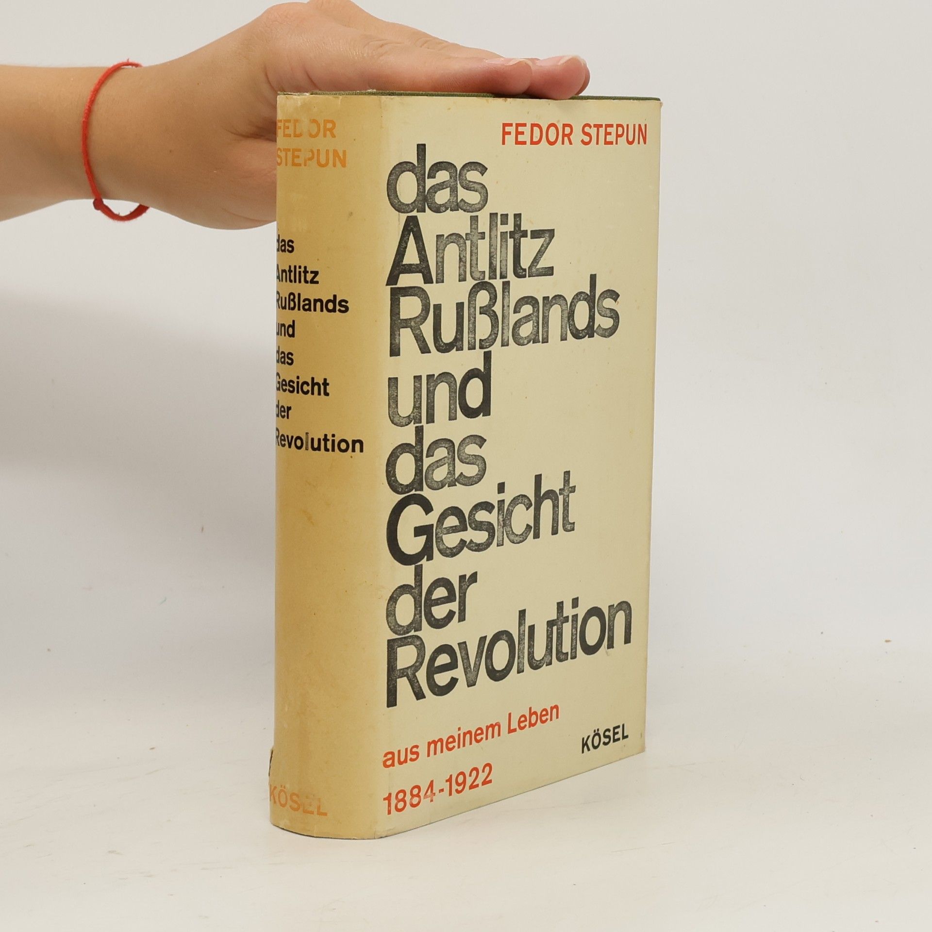 Fedor Stepun Das Antlitz Russlands und das Gesicht der Revolution