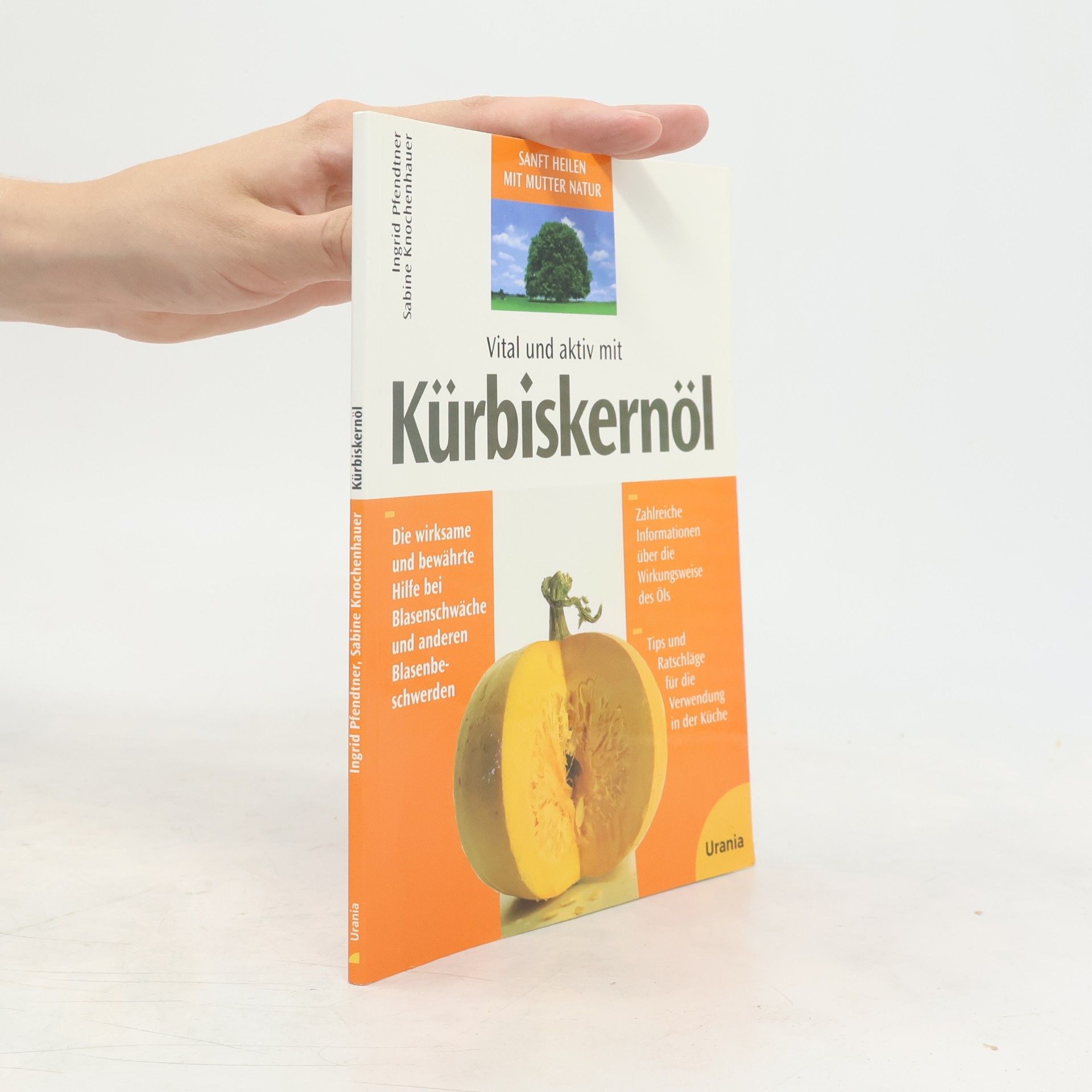 Ingrid Pfendtner Vital und aktiv mit Kürbiskernöl