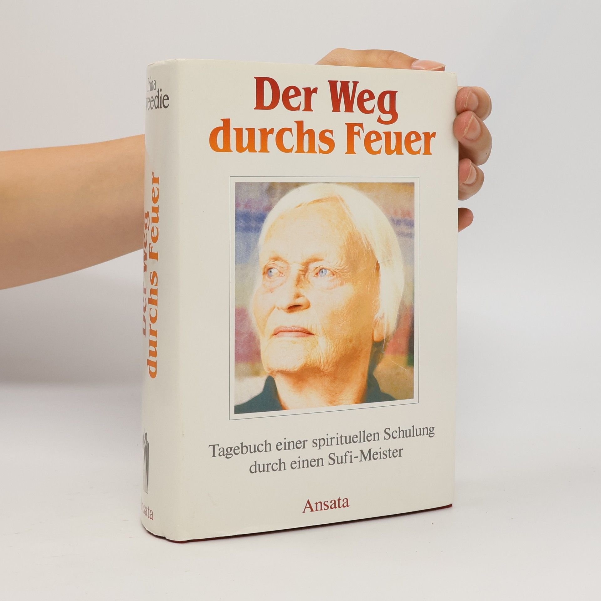 Irina Tweedie Der Weg durchs Feuer
