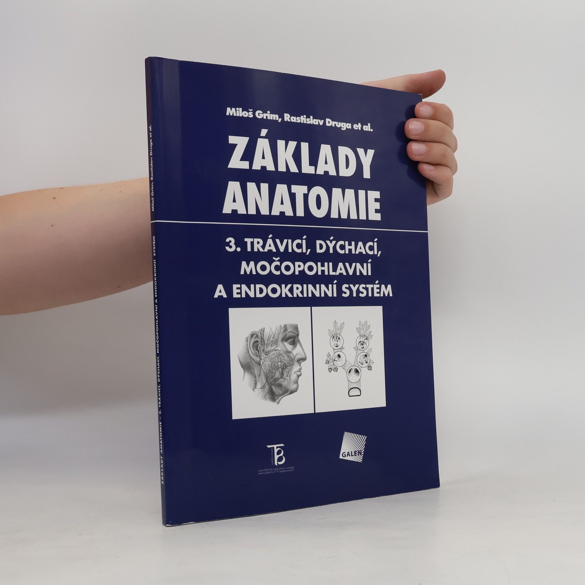 Miloš Grim Základy anatomie 3. Trávicí, dýchací, močopohlavní a endokrinní systém