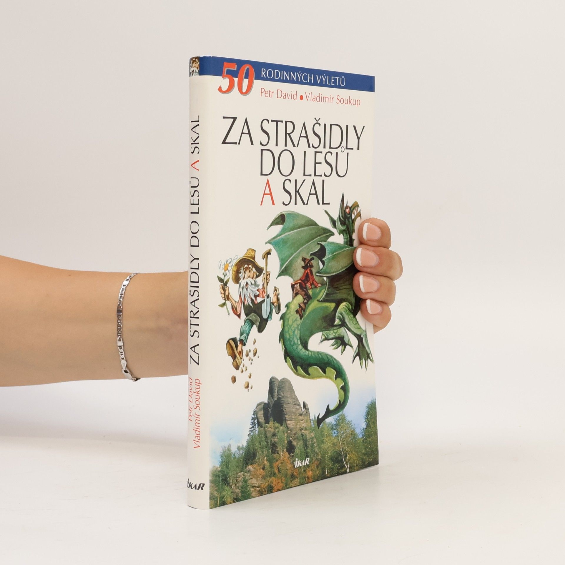 Petr David Za strašidly do lesů a skal. 50 rodinných výletů