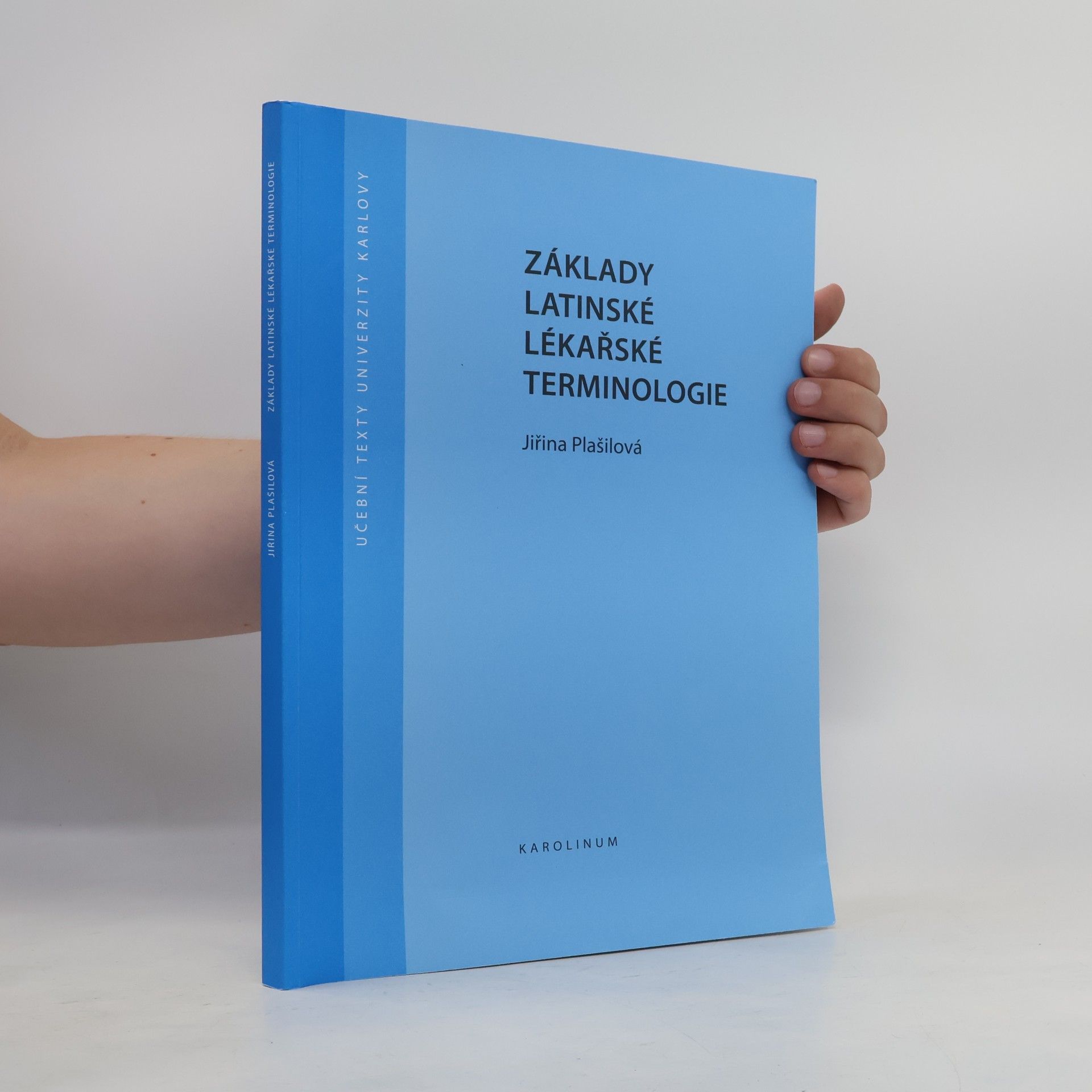 Jiřina Plašilová Základy latinské lékařské terminologie
