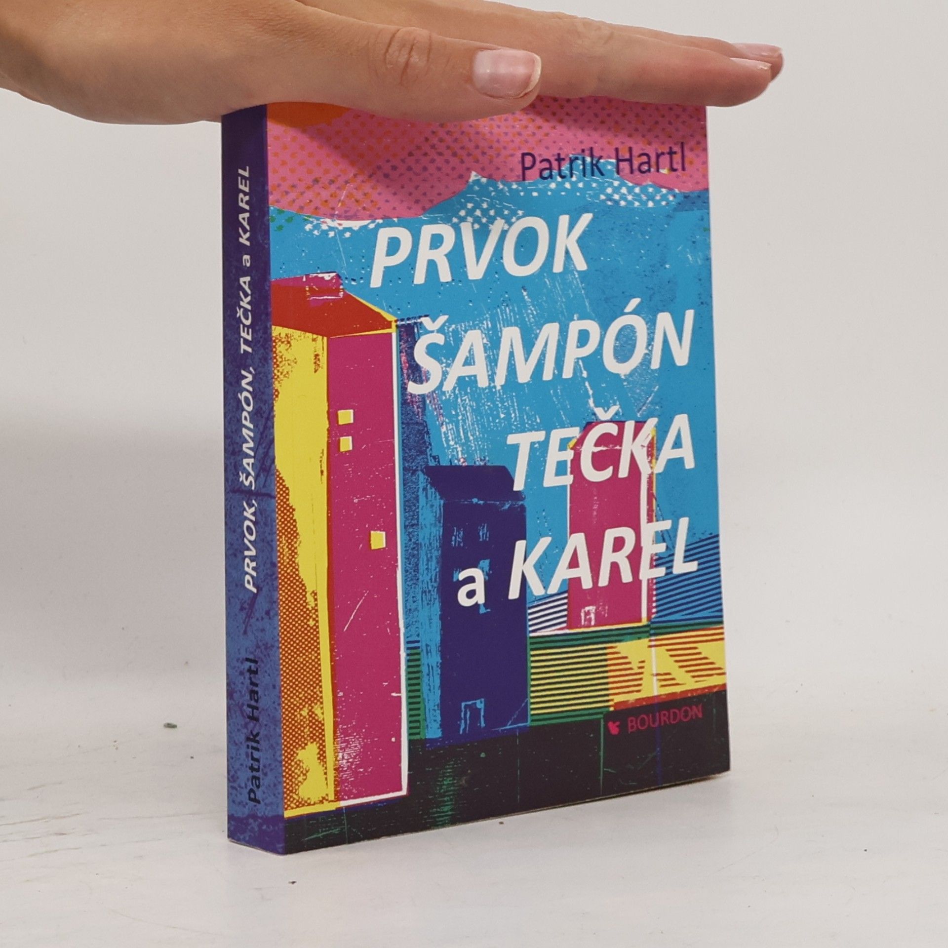 Patrik Hartl Prvok, Šampón, Tečka a Karel
