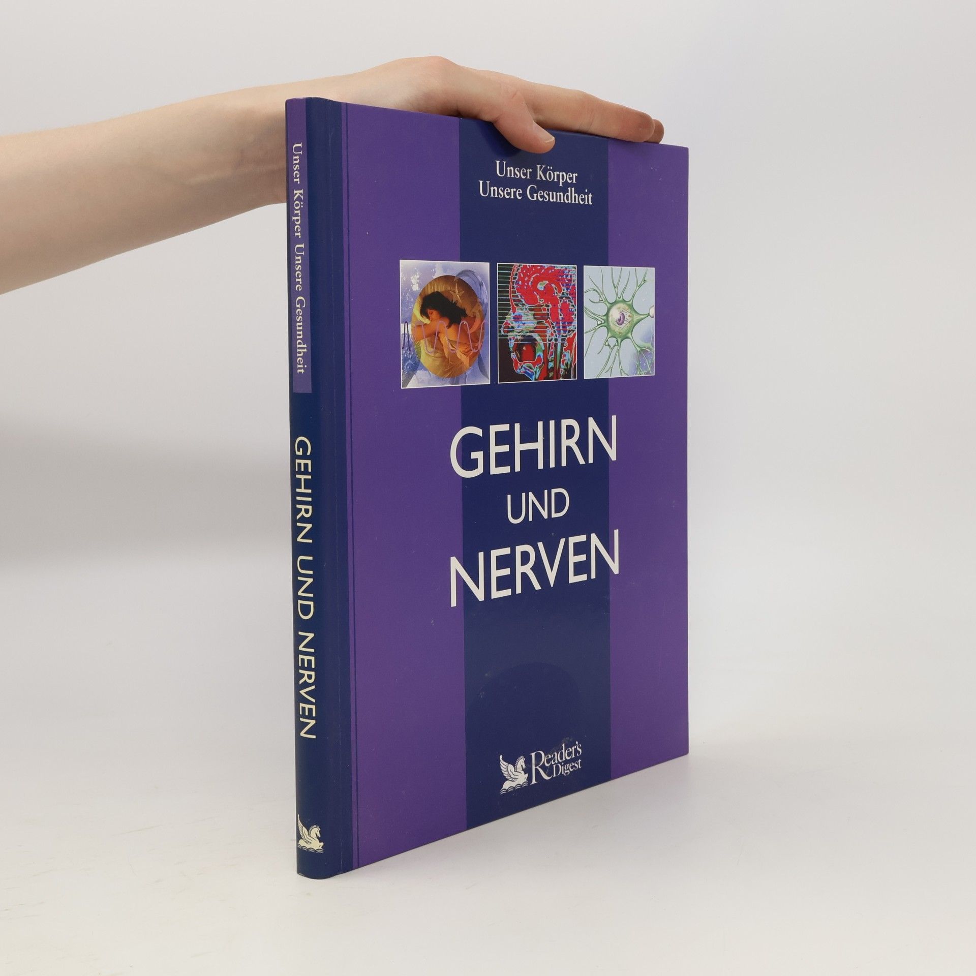 Autorenkollektiv Unser Körper, unsere Gesundheit - Gehirn und Nerven
