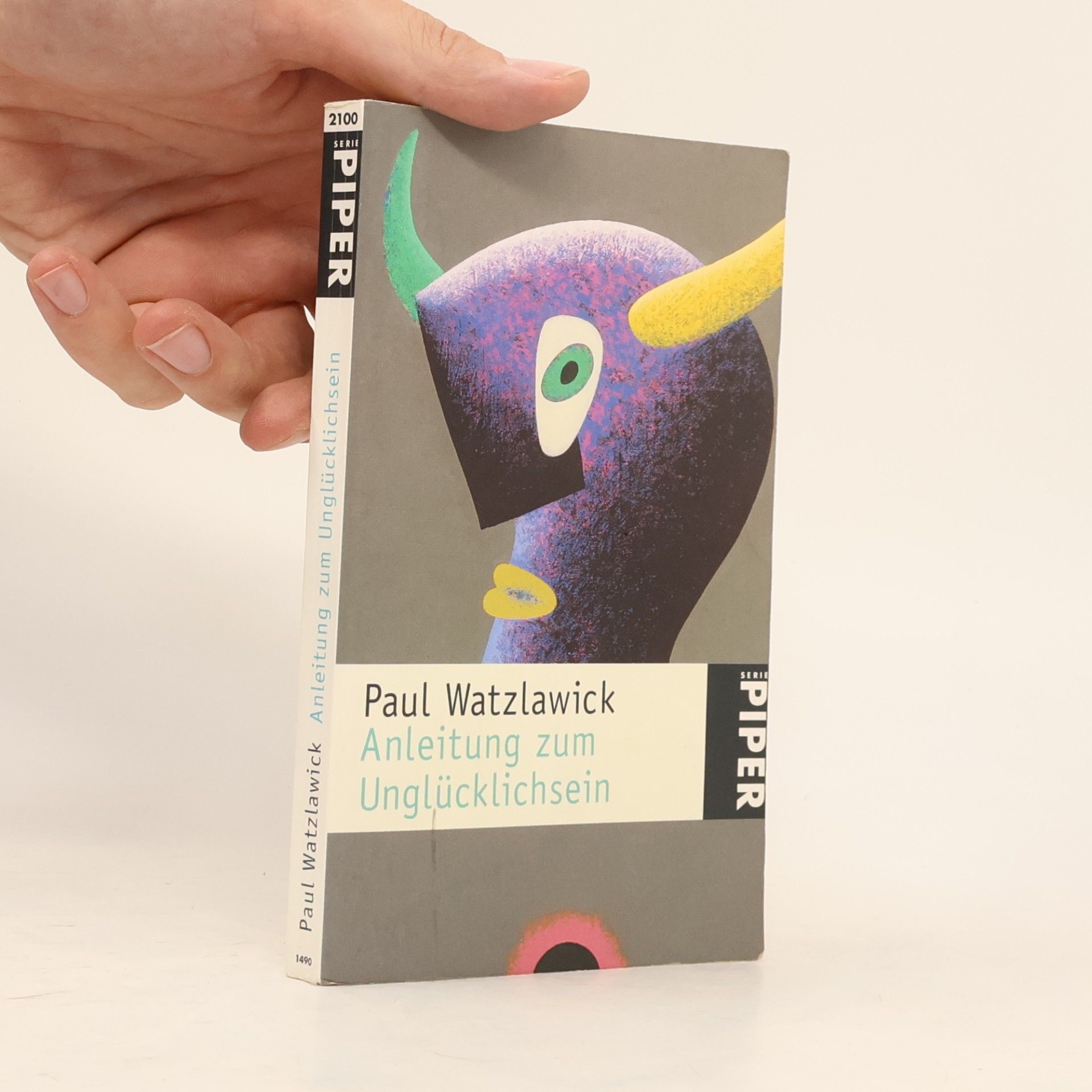 Paul Watzlawick Anleitung zum Unglücklichsein.