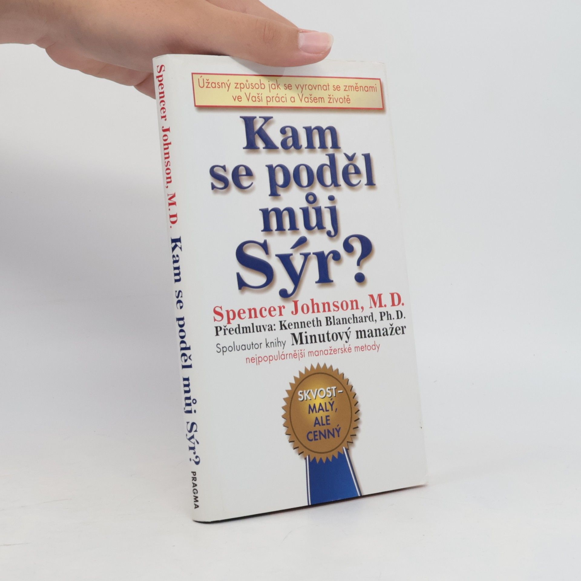 Spencer Johnson Kam se poděl můj sýr?