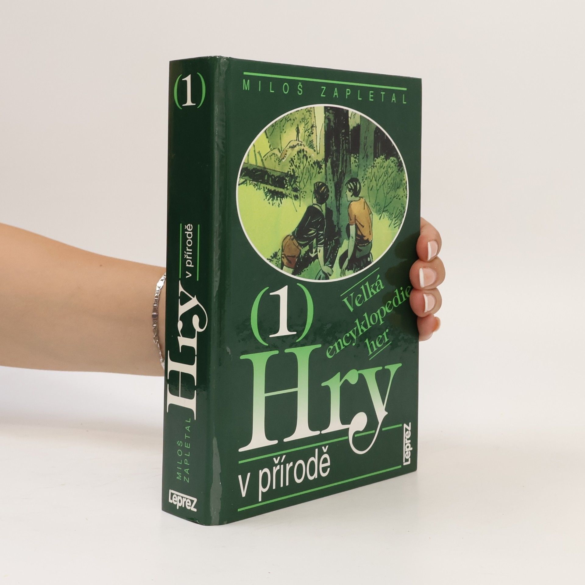 Miloš Zapletal Velká encyklopedie her. 1, Hry v přírodě