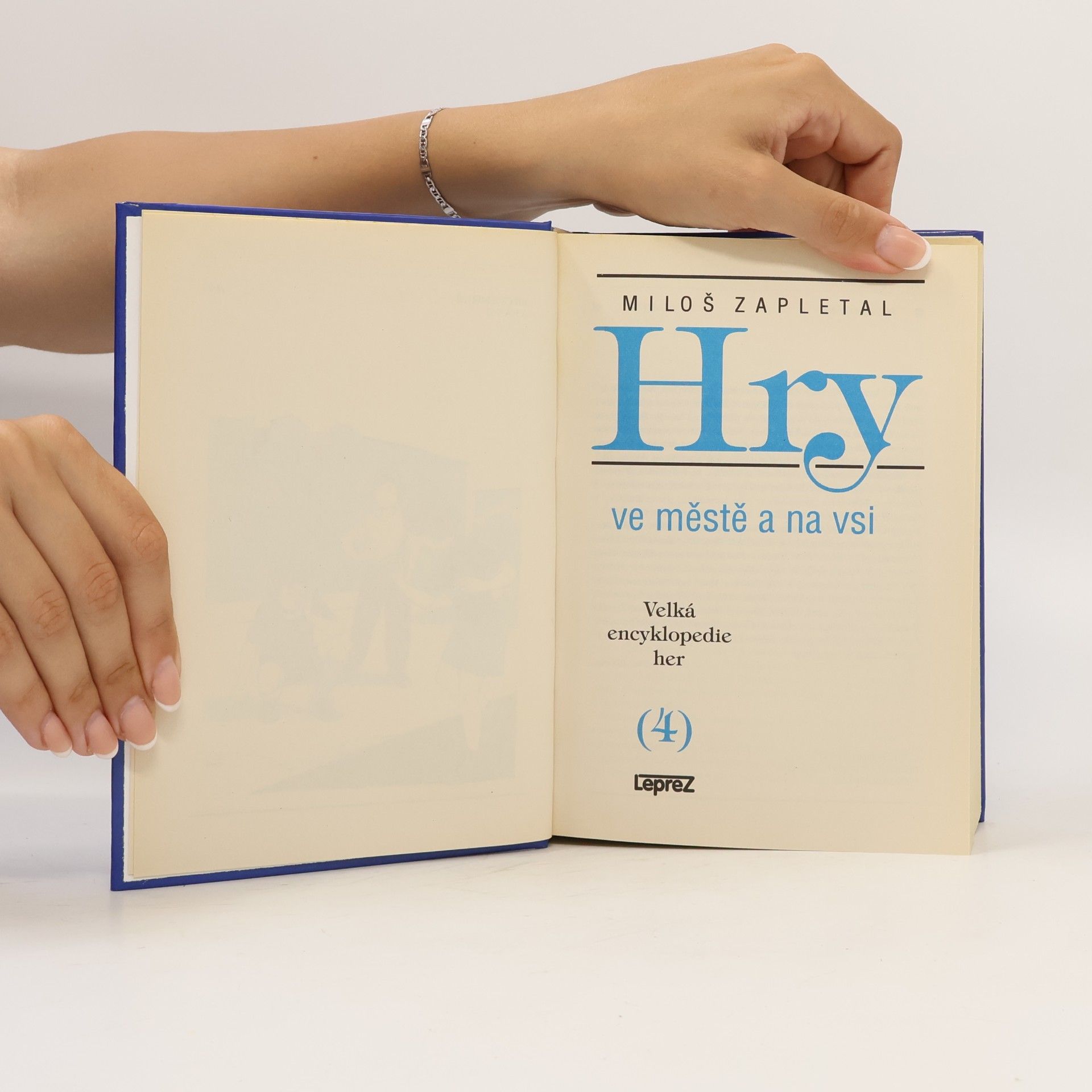 Miloš Zapletal Velká encyklopedie her. 4. díl. Hry ve městě a na vsi
