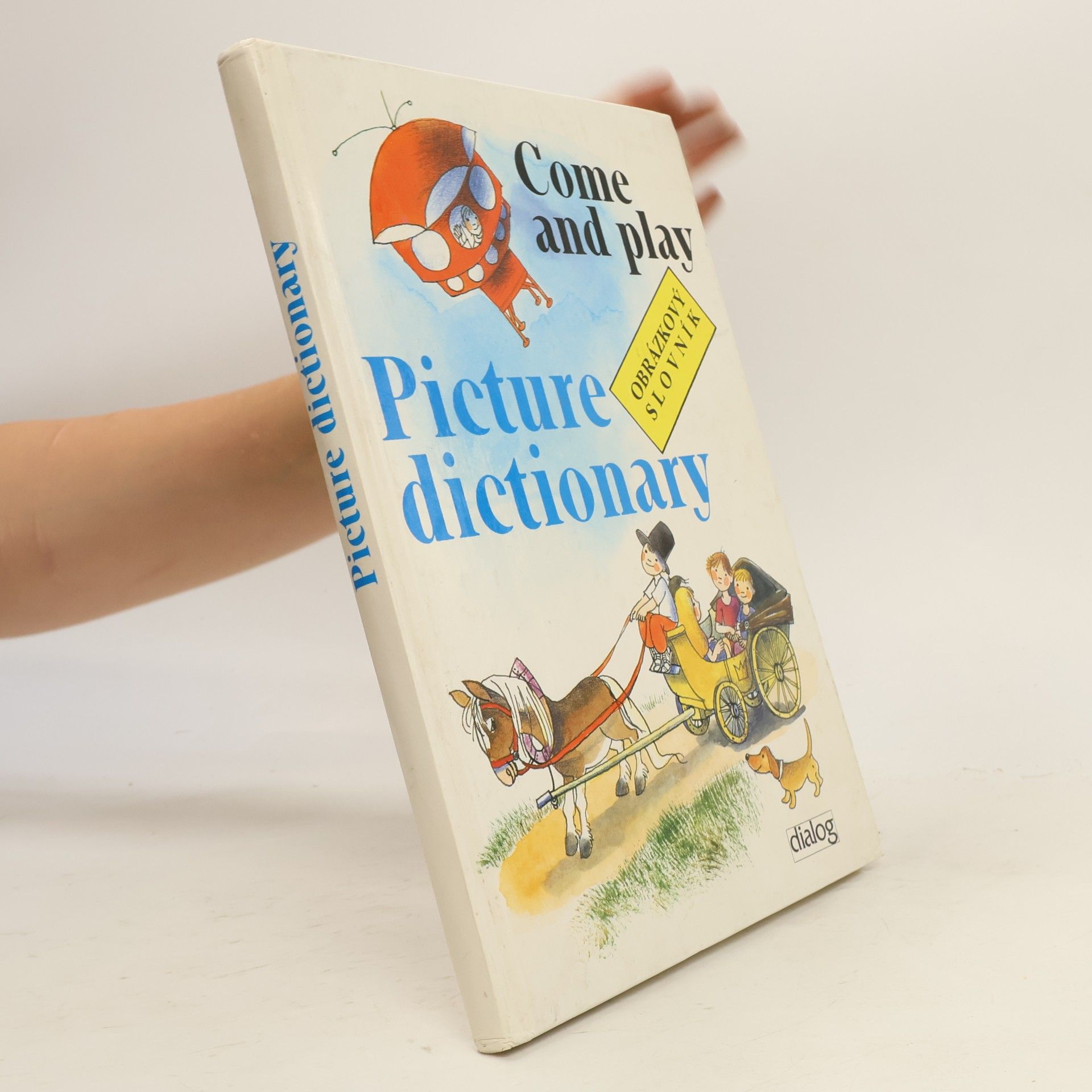 Jiří Švejda Come and play. Picture dictionary. Obrázkový slovník