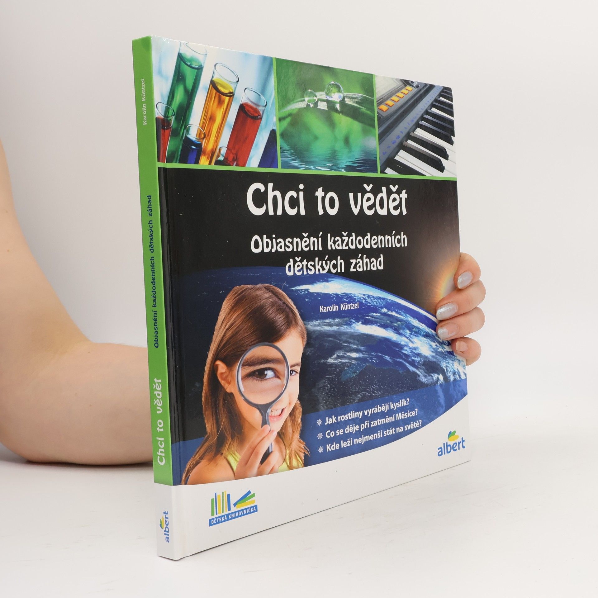 Karolin Küntzel Chci to vědět: Objasnění každodenních dětských záhad