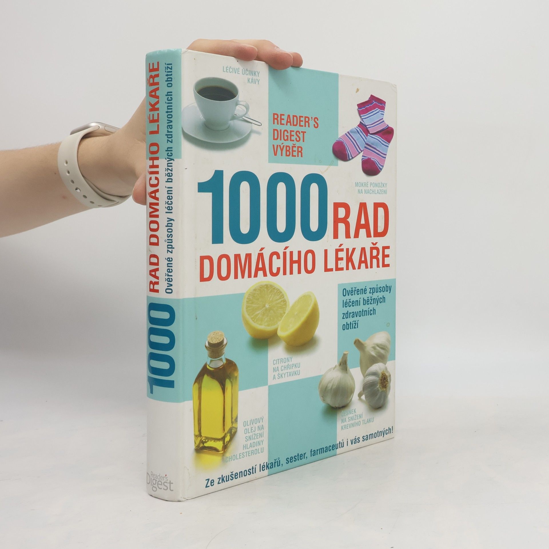 Kolektiv autorů 1000 rad domácího lékaře. Ověřené způsoby léčení běžných zdravotních obtíží