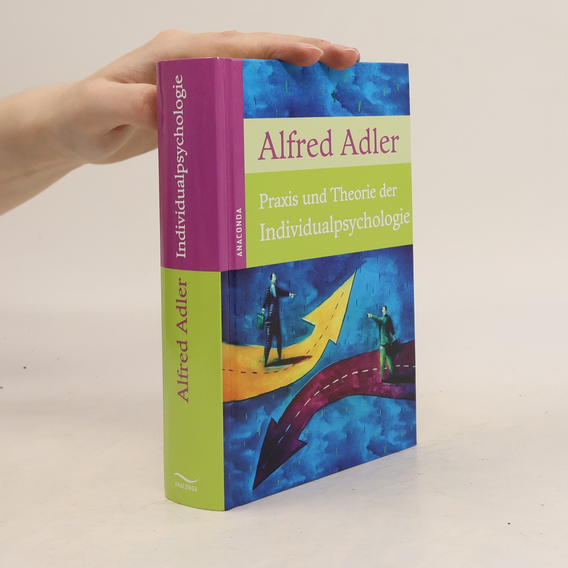 Alfred Adler Praxis und Theorie der Individualpsychologie