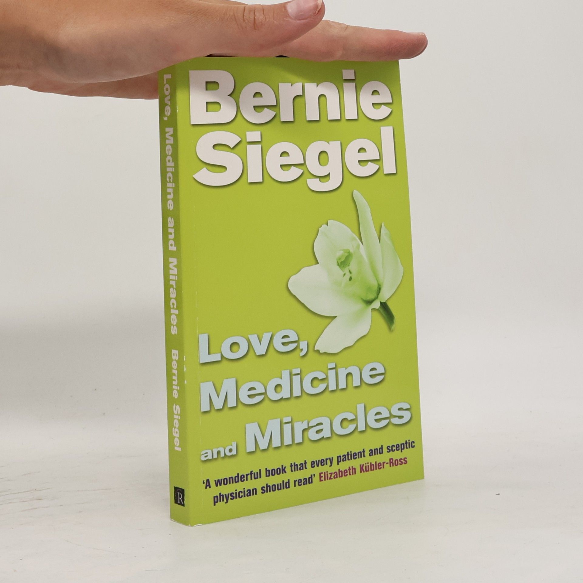Bernie Siegel Love, Medicine and Miracles