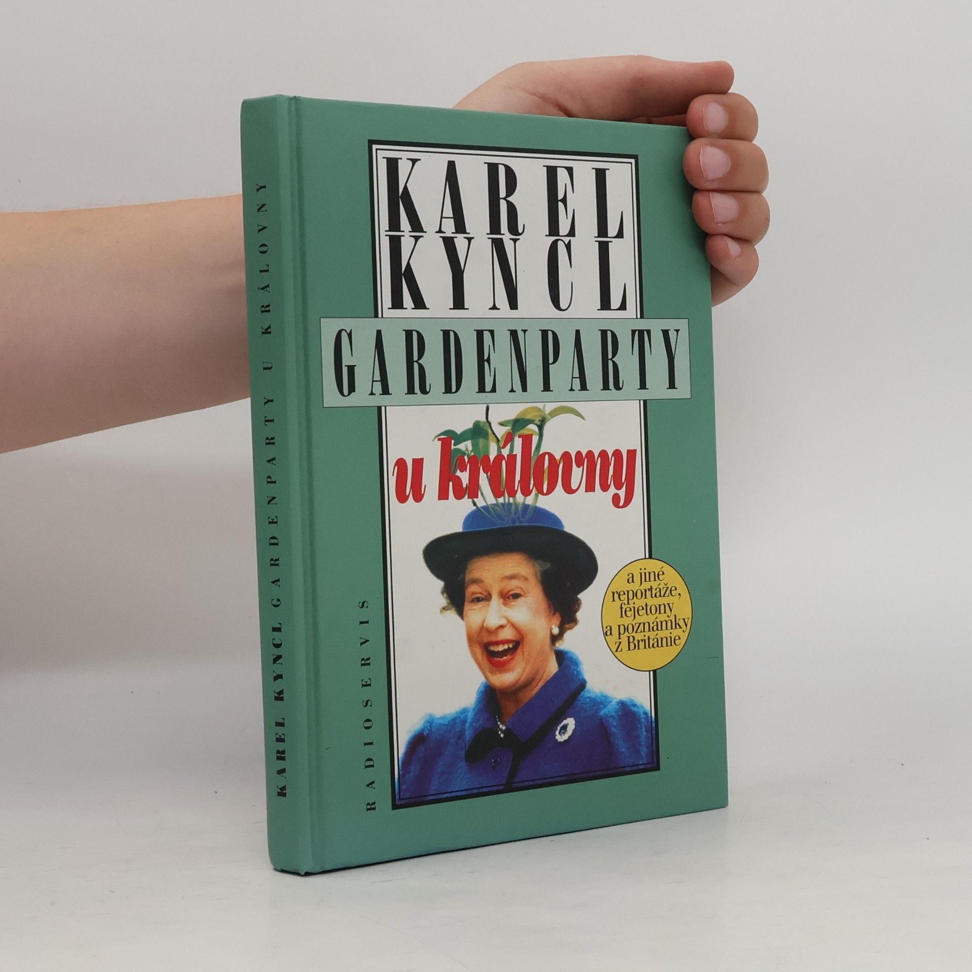 Karel Kyncl Gardenparty u královny : a jiné reportáže, fejetony a poznámky z Británie