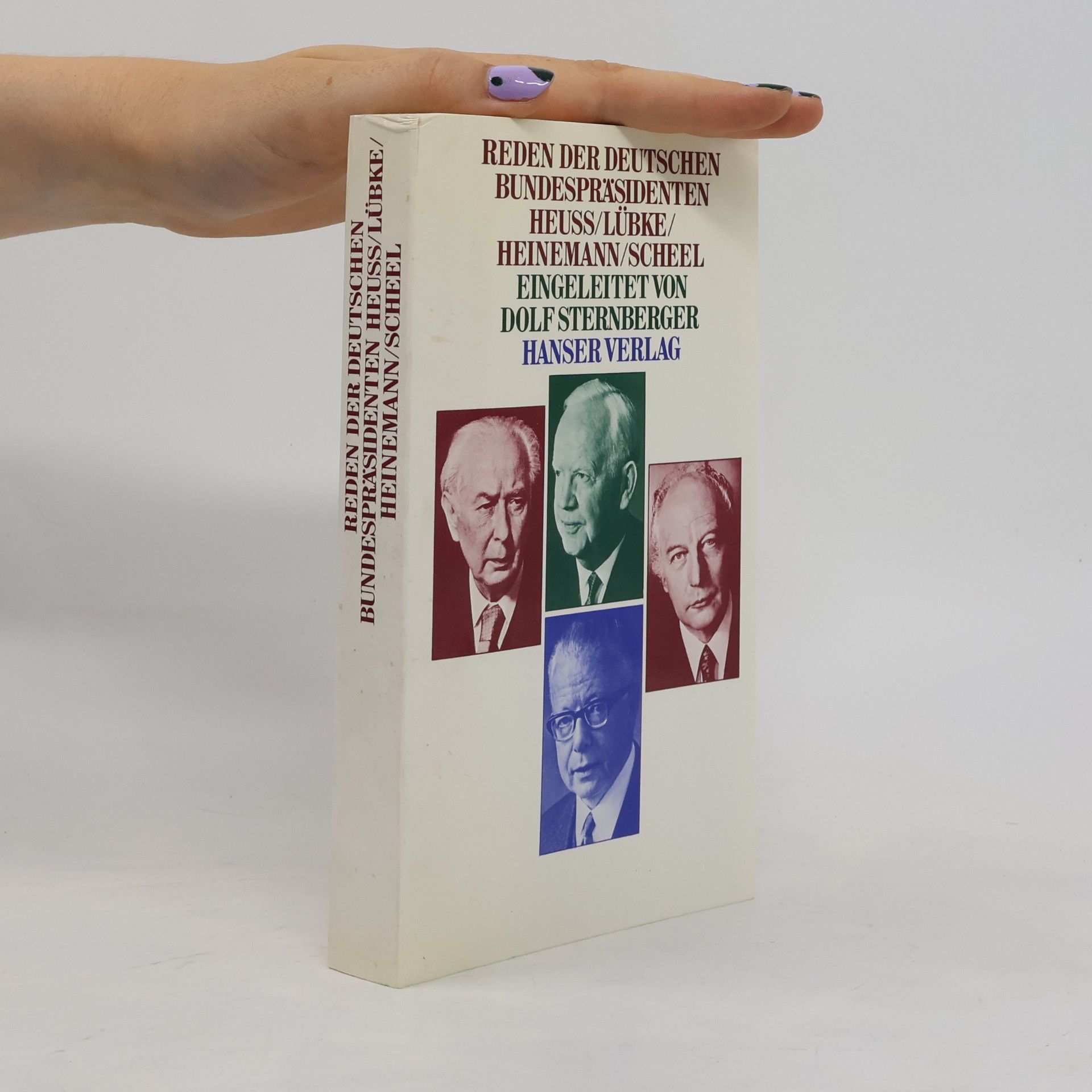Theodor Heuss Reden der deutschen Bundespräsidenten Heuss, Lübke, Heinemann, Scheel