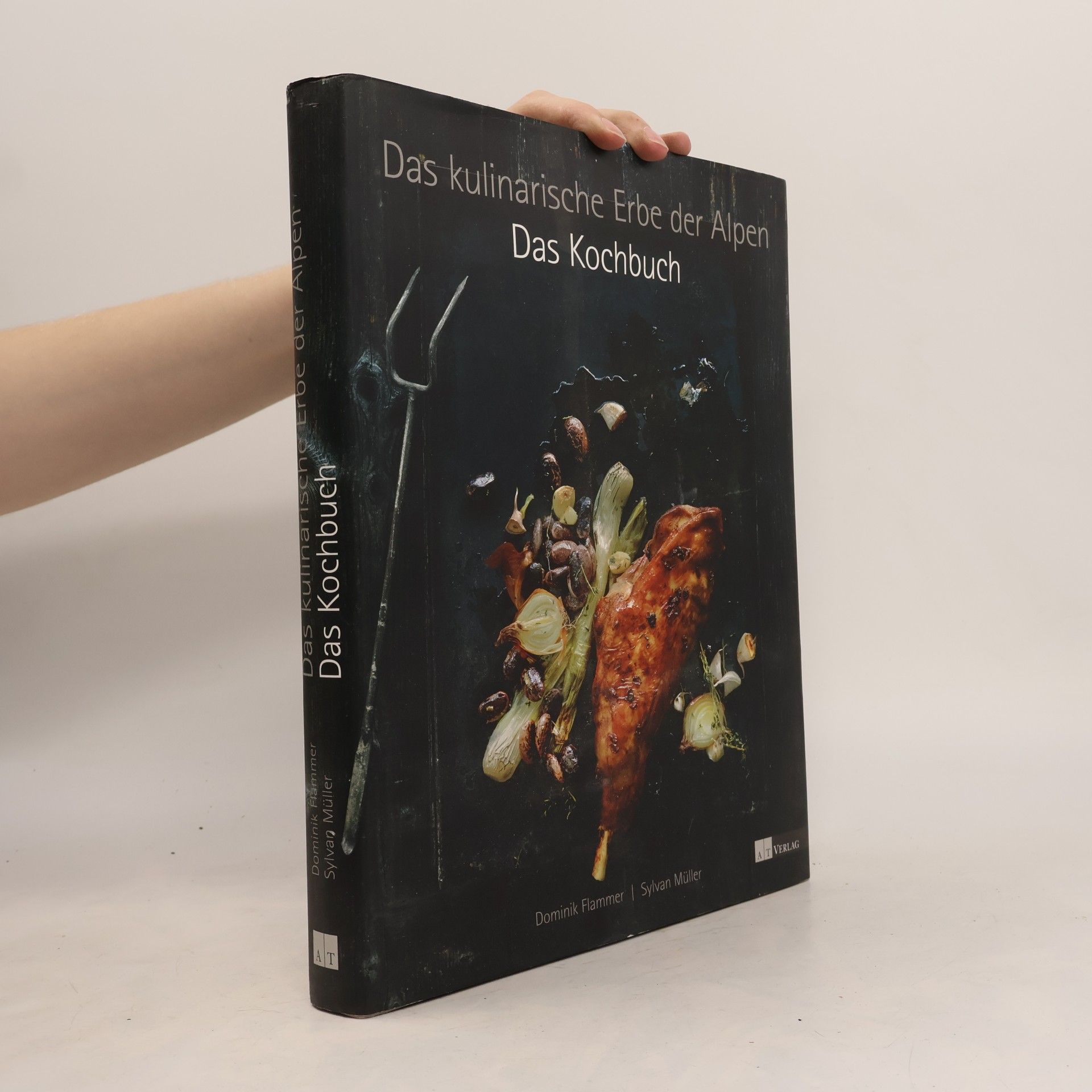 Dominik Flammer Das kulinarische Erbe der Alpen - Das Kochbuch