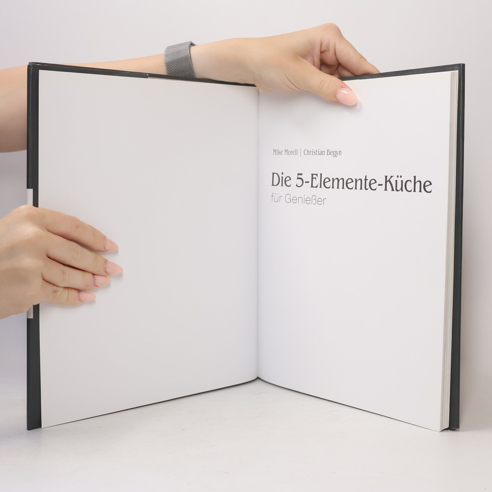 Mike Morell Die 5-Elemente-Küche für Genießer