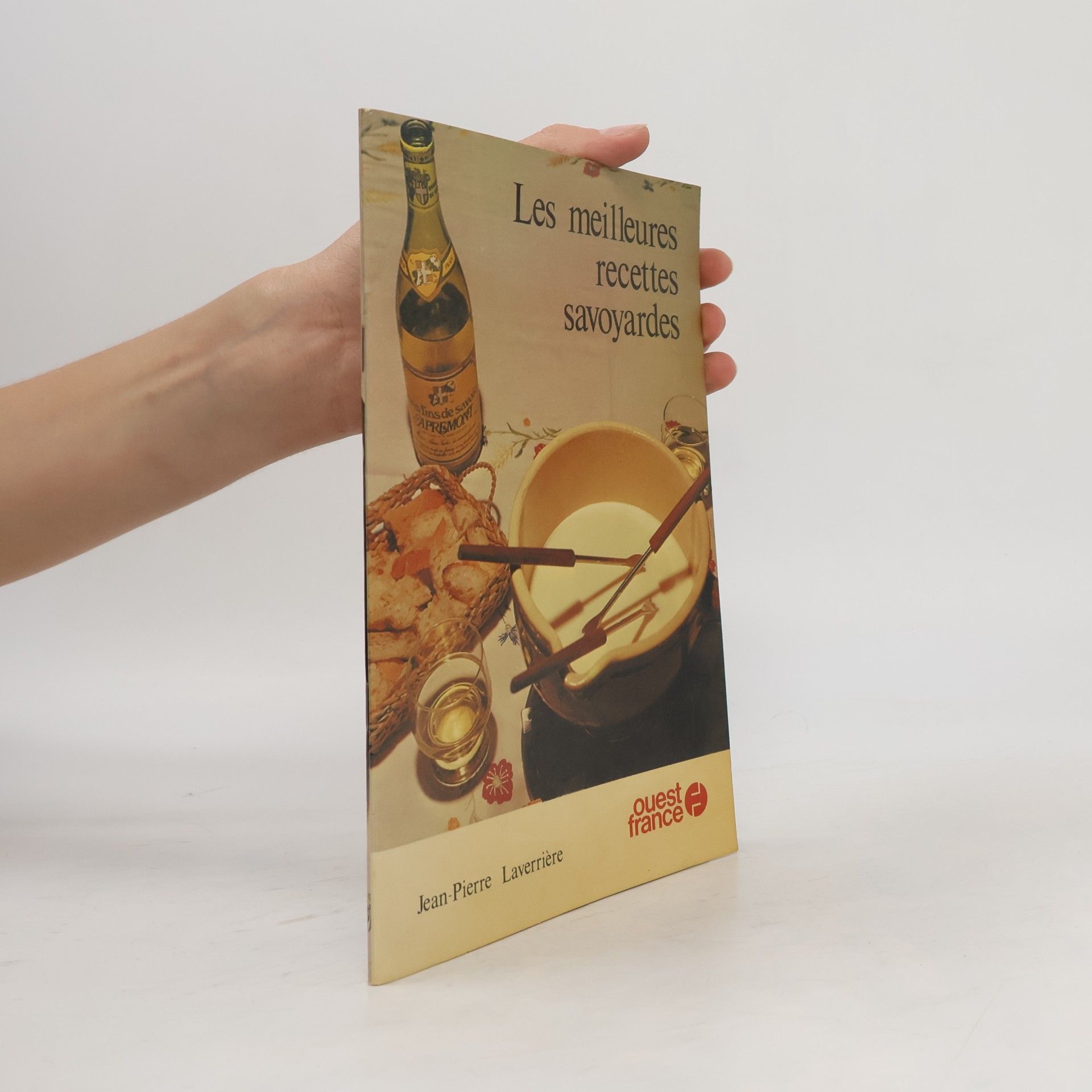 Laverrière Jean-Pierre Les meilleures recettes savoyardes