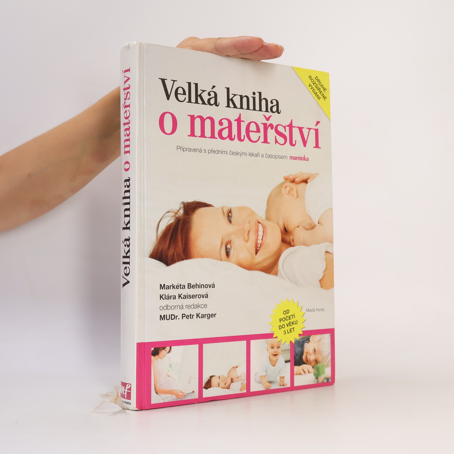 Markéta Behinová Velká kniha o mateřství. Od početí do věku 3 let.