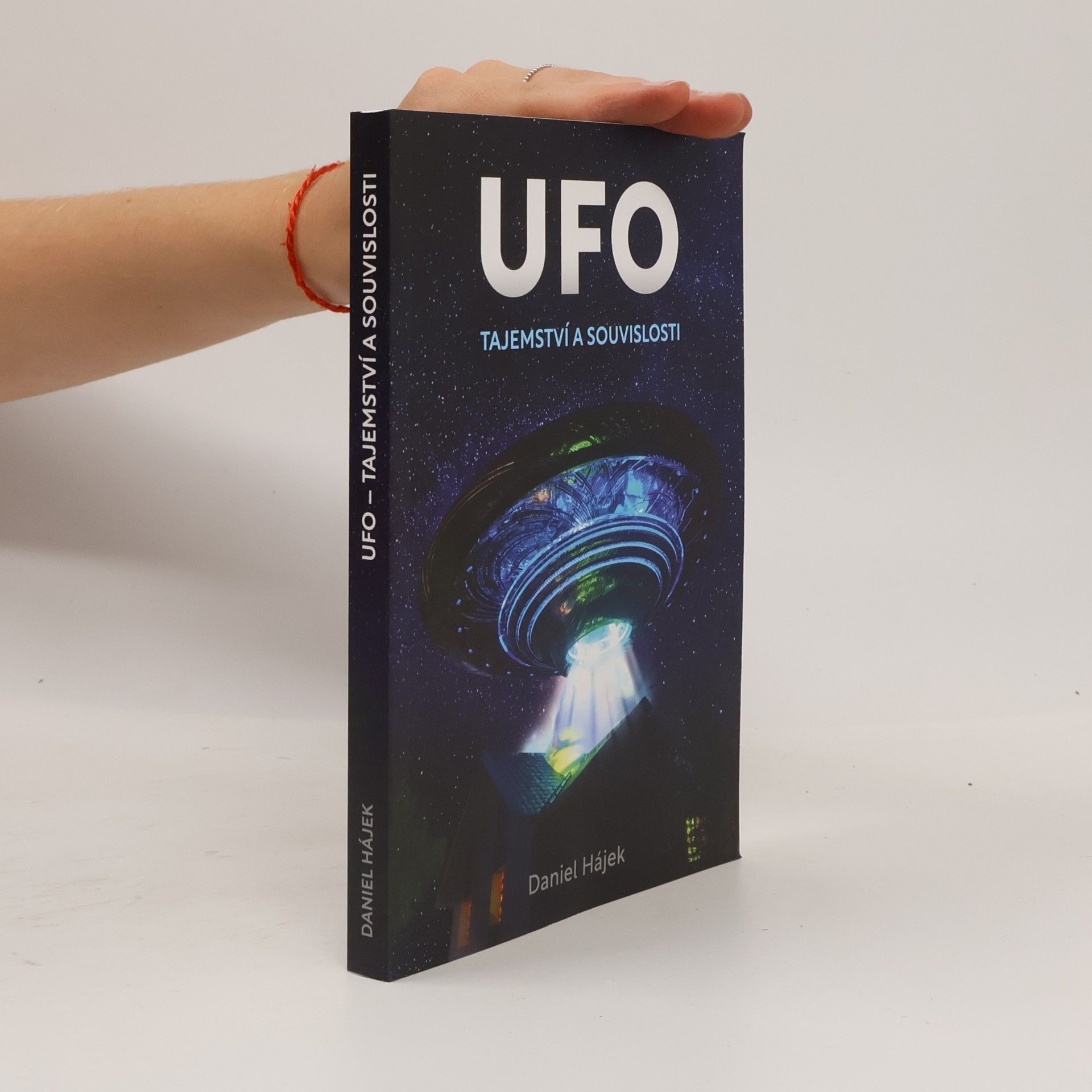 Daniel Hájek UFO : tajemství a souvislosti