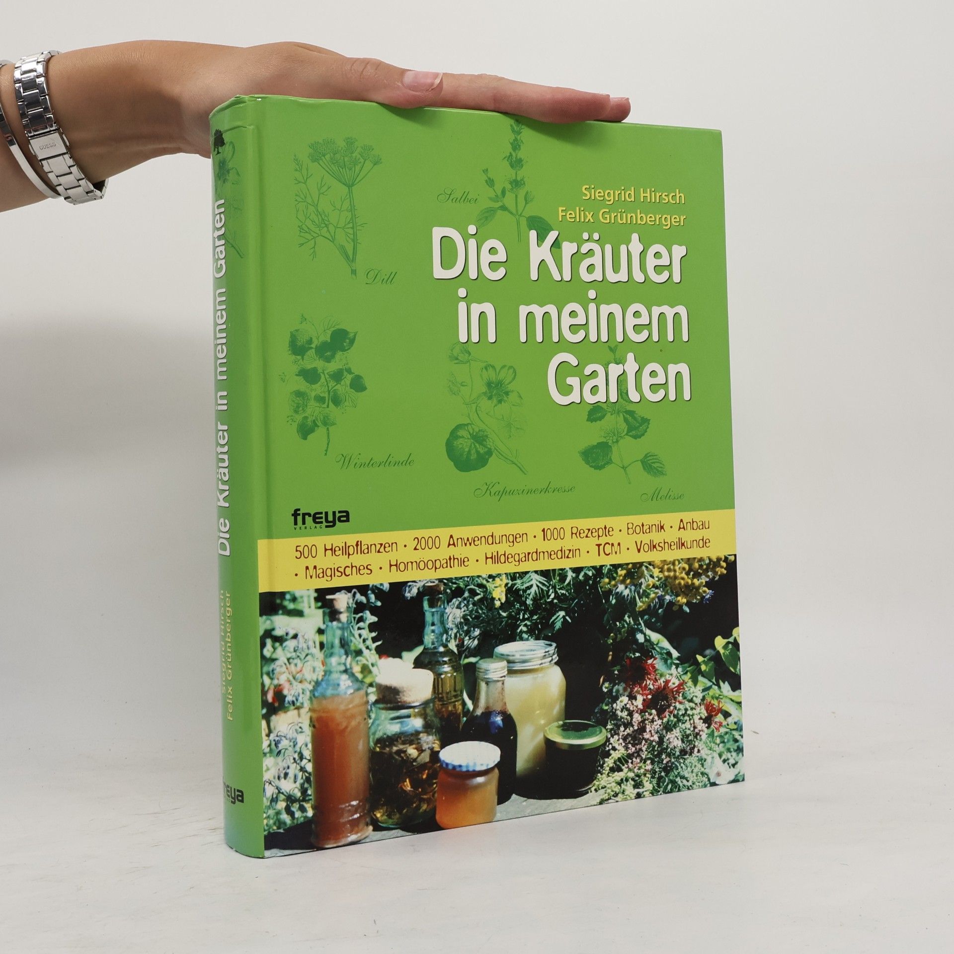 Siegrid Hirsch Die Kräuter in meinem Garten
