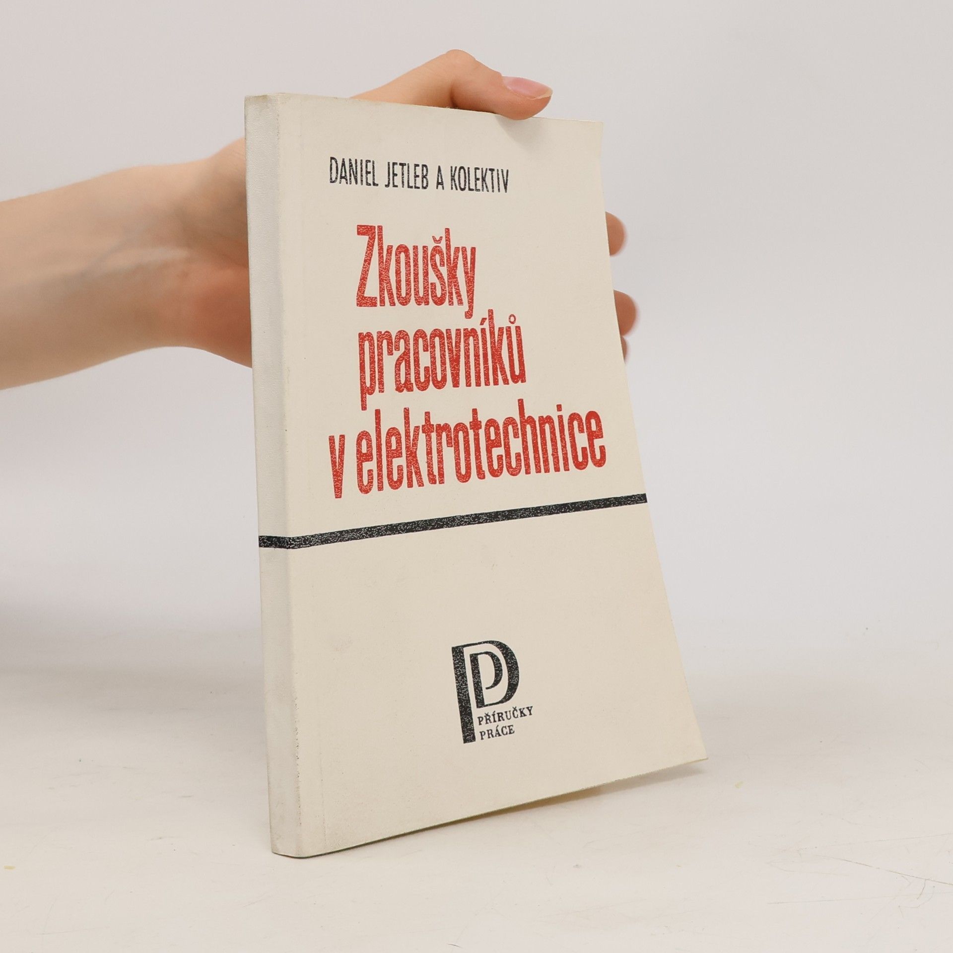 Daniel Jetleb Zkoušky pracovníků v elektrotechnice