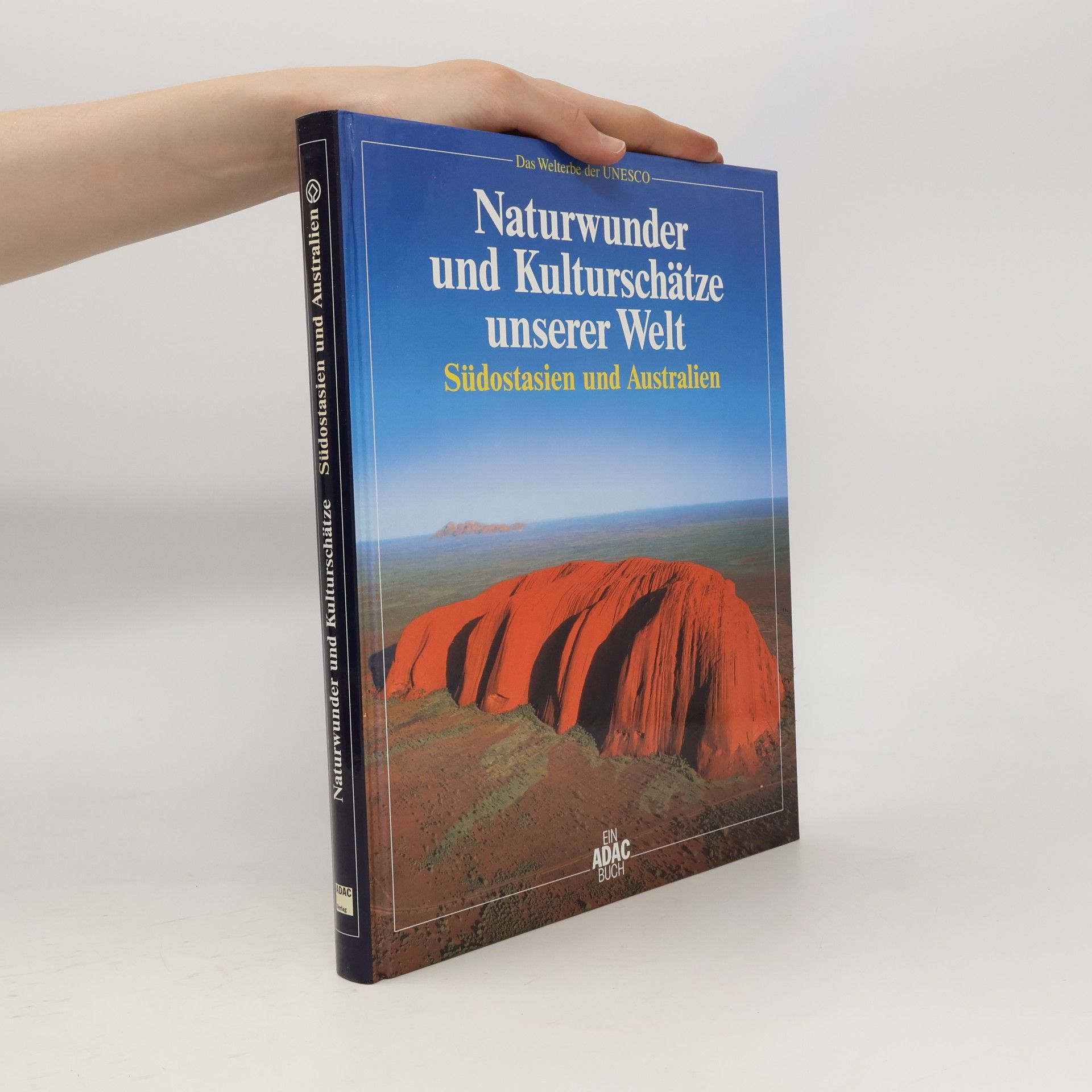 Franz-Josef Krücker Naturwunder und Kulturschätze unserer Welt: Sudostasien und Australien
