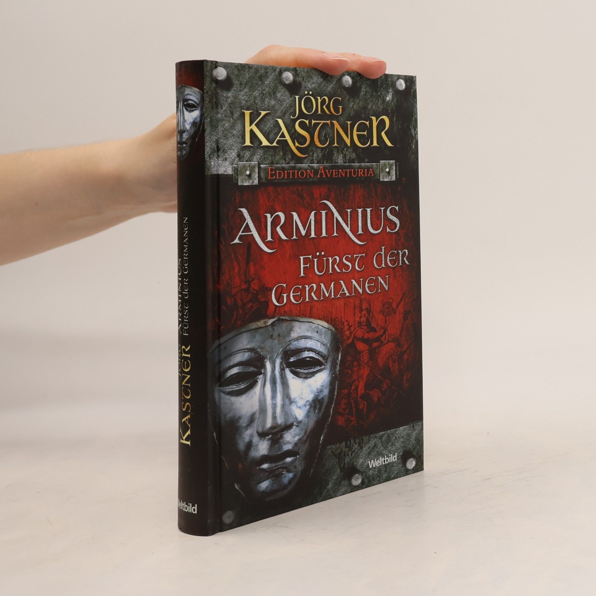 Jörg Kastner Arminius. Fürst der Germanen