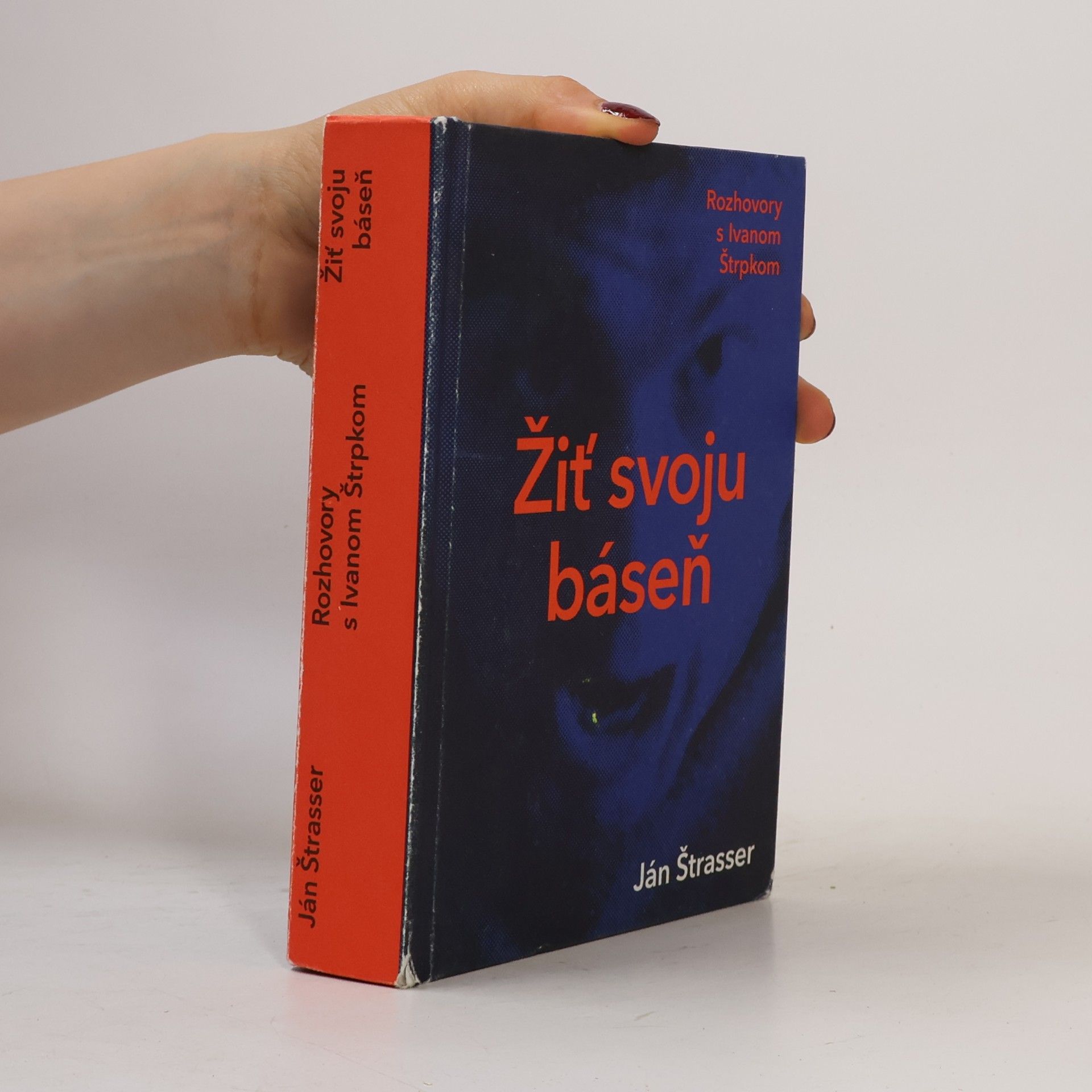 Ján Štrasser Žiť svoju báseň - rozhovory s Ivanom Štrpkom